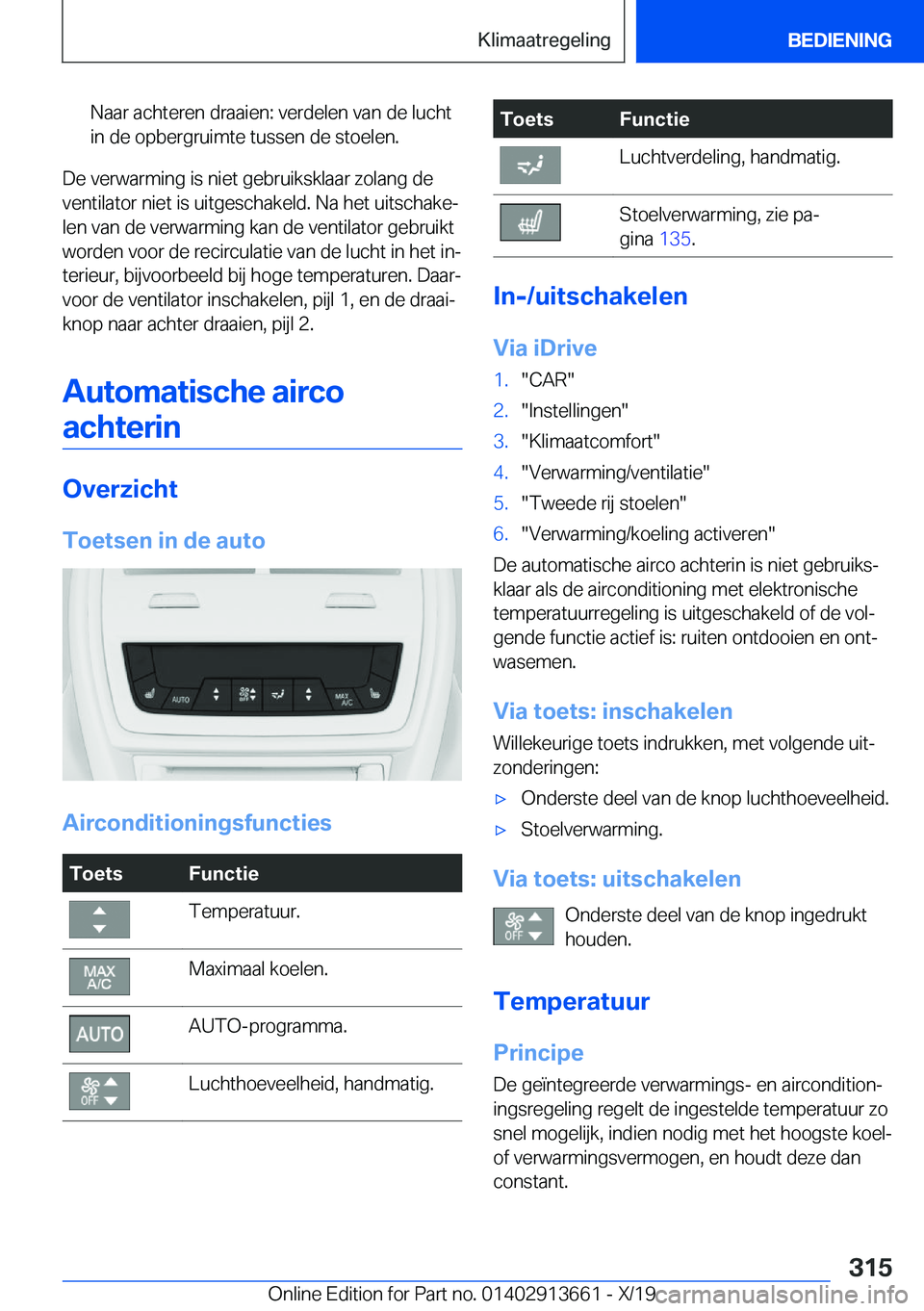 BMW X5 2020  Instructieboekjes (in Dutch) �N�a�a�r��a�c�h�t�e�r�e�n��d�r�a�a�i�e�n�:��v�e�r�d�e�l�e�n��v�a�n��d�e��l�u�c�h�t
�i�n��d�e��o�p�b�e�r�g�r�u�i�m�t�e��t�u�s�s�e�n��d�e��s�t�o�e�l�e�n�.
�D�e��v�e�r�w�a�r�m�i�n�g��i�s��n