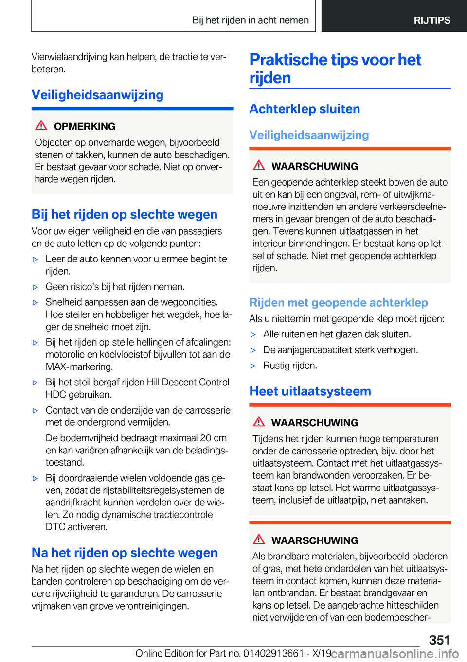 BMW X5 2020  Instructieboekjes (in Dutch) �V�i�e�r�w�i�e�l�a�a�n�d�r�i�j�v�i�n�g��k�a�n��h�e�l�p�e�n�,��d�e��t�r�a�c�t�i�e��t�e��v�e�rj�b�e�t�e�r�e�n�.
�V�e�i�l�i�g�h�e�i�d�s�a�a�n�w�i�j�z�i�n�g
�O�P�M�E�R�K�I�N�G
�O�b�j�e�c�t�e�n��o�