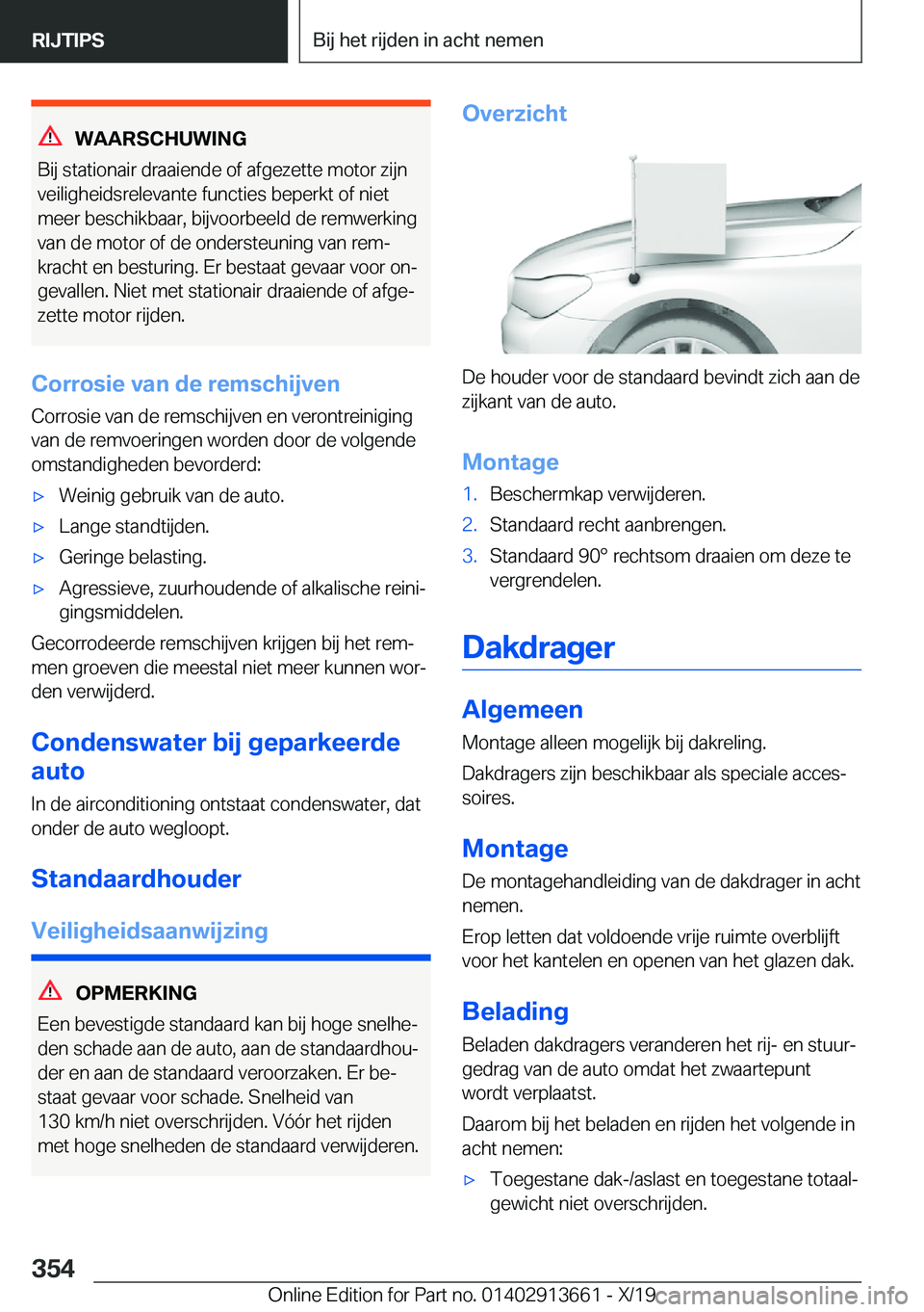 BMW X5 2020  Instructieboekjes (in Dutch) �W�A�A�R�S�C�H�U�W�I�N�G
�B�i�j��s�t�a�t�i�o�n�a�i�r��d�r�a�a�i�e�n�d�e��o�f��a�f�g�e�z�e�t�t�e��m�o�t�o�r��z�i�j�n
�v�e�i�l�i�g�h�e�i�d�s�r�e�l�e�v�a�n�t�e��f�u�n�c�t�i�e�s��b�e�p�e�r�k�t��o