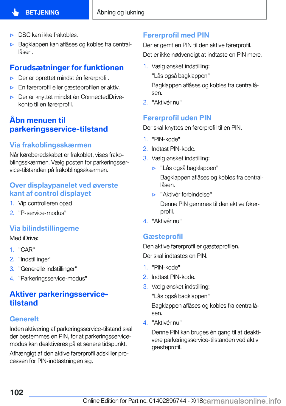 BMW X5 2019  InstruktionsbØger (in Danish) 'x�D�S�C��k�a�n��i�k�k�e��f�r�a�k�o�b�l�e�s�.'x�B�a�g�k�l�a�p�p�e�n��k�a�n��a�f�l�å�s�e�s��o�g��k�o�b�l�e�s��f�r�a��c�e�n�t�r�a�lj
�l�å�s�e�n�.
�F�o�r�u�d�s�æ�t�n�i�n�g�e�r��f�o�