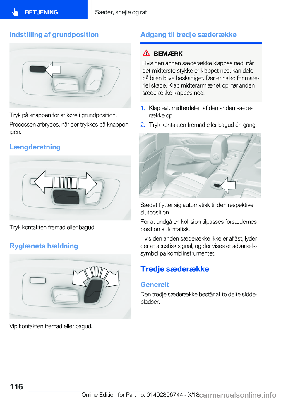 BMW X5 2019  InstruktionsbØger (in Danish) �I�n�d�s�t�i�l�l�i�n�g��a�f��g�r�u�n�d�p�o�s�i�t�i�o�n
�T�r�y�k��p�å��k�n�a�p�p�e�n��f�o�r��a�t��k�