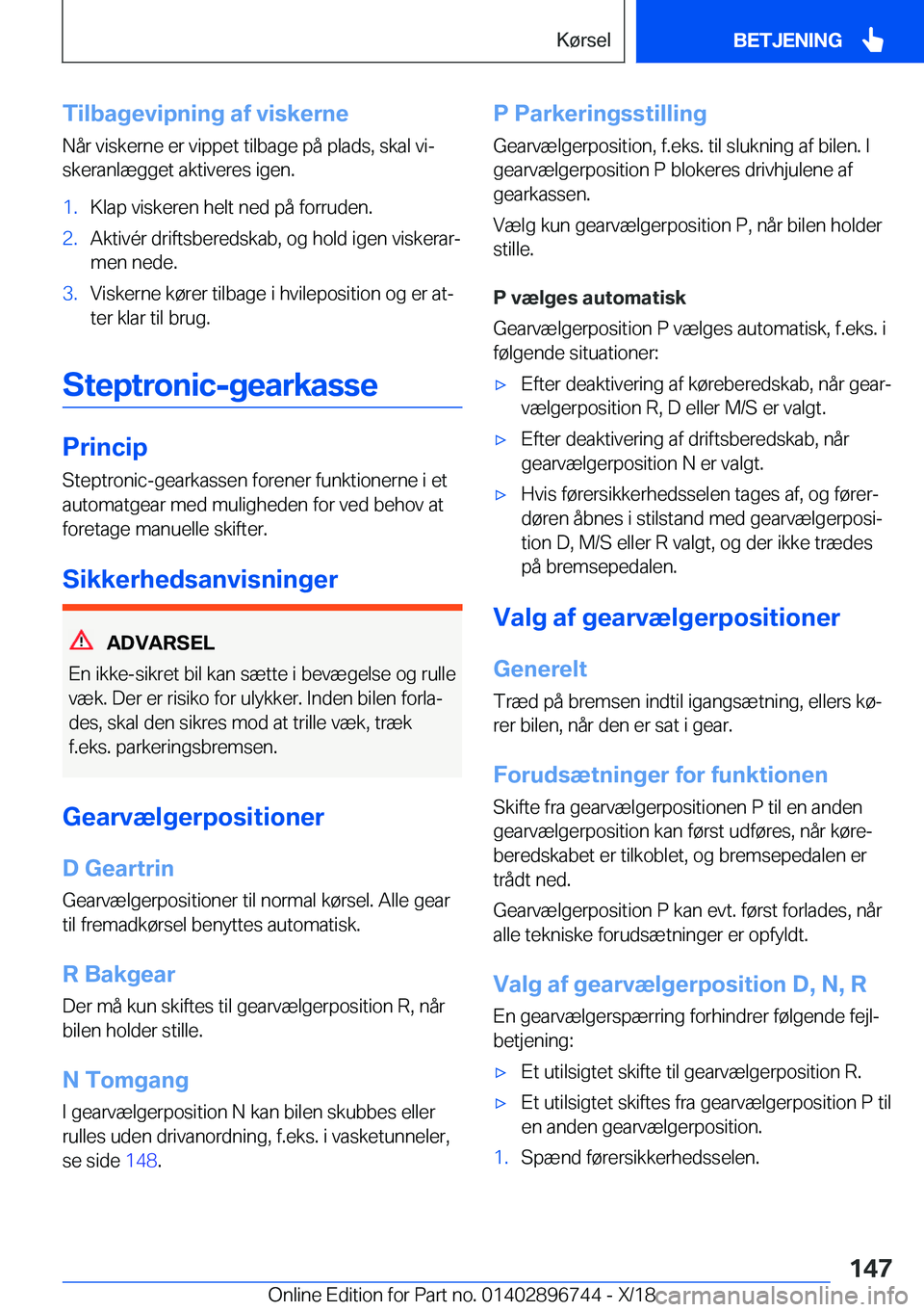 BMW X5 2019  InstruktionsbØger (in Danish) �T�i�l�b�a�g�e�v�i�p�n�i�n�g��a�f��v�i�s�k�e�r�n�e�N�å�r��v�i�s�k�e�r�n�e��e�r��v�i�p�p�e�t��t�i�l�b�a�g�e��p�å��p�l�a�d�s�,��s�k�a�l��v�ij
�s�k�e�r�a�n�l�æ�g�g�e�t��a�k�t�i�v�e�r�e�s�