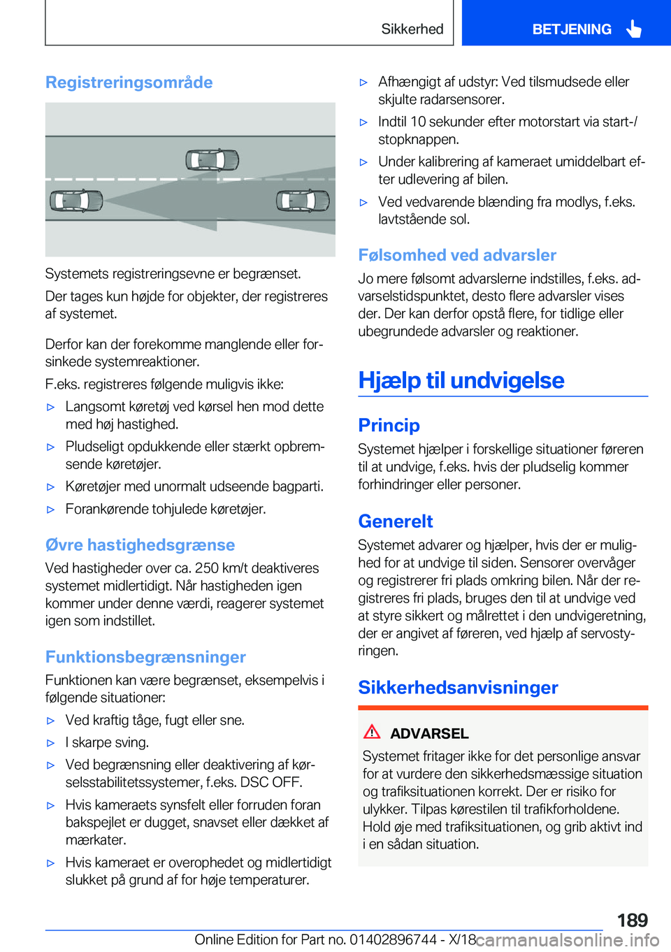 BMW X5 2019  InstruktionsbØger (in Danish) �R�e�g�i�s�t�r�e�r�i�n�g�s�o�m�r�å�d�e
�S�y�s�t�e�m�e�t�s��r�e�g�i�s�t�r�e�r�i�n�g�s�e�v�n�e��e�r��b�e�g�r�æ�n�s�e�t�.
�D�e�r��t�a�g�e�s��k�u�n��h�