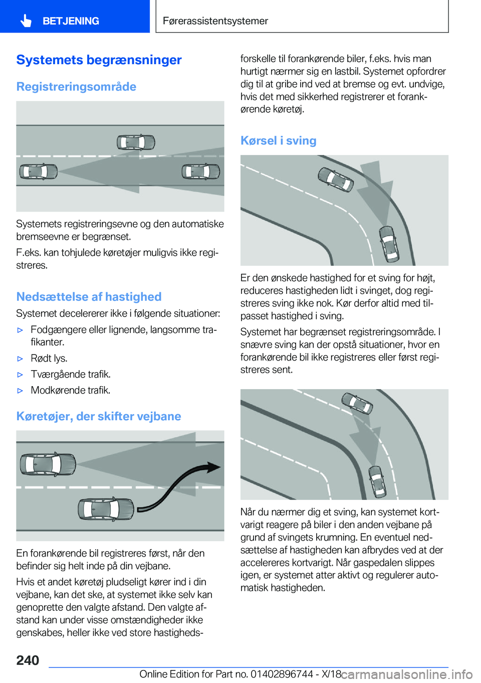 BMW X5 2019  InstruktionsbØger (in Danish) �S�y�s�t�e�m�e�t�s��b�e�g�r�æ�n�s�n�i�n�g�e�r
�R�e�g�i�s�t�r�e�r�i�n�g�s�o�m�r�å�d�e
�S�y�s�t�e�m�e�t�s��r�e�g�i�s�t�r�e�r�i�n�g�s�e�v�n�e��o�g��d�e�n��a�u�t�o�m�a�t�i�s�k�e �b�r�e�m�s�e�e�v�n�