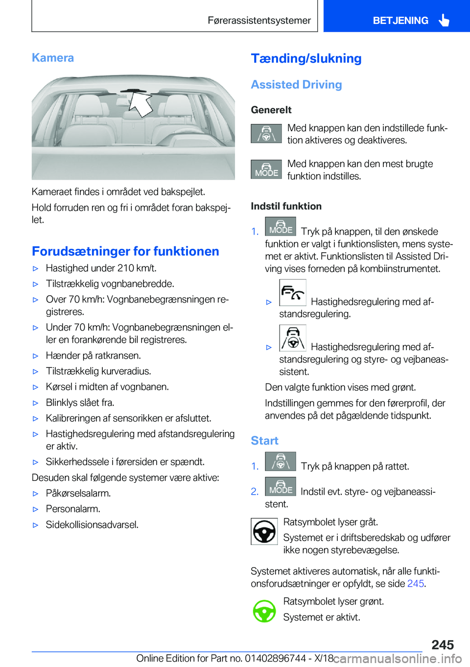 BMW X5 2019  InstruktionsbØger (in Danish) �K�a�m�e�r�a
�K�a�m�e�r�a�e�t��f�i�n�d�e�s��i��o�m�r�å�d�e�t��v�e�d��b�a�k�s�p�e�j�l�e�t�.
�H�o�l�d��f�o�r�r�u�d�e�n��r�e�n��o�g��f�r�i��i��o�m�r�å�d�e�t��f�o�r�a�n��b�a�k�s�p�e�jj �l�