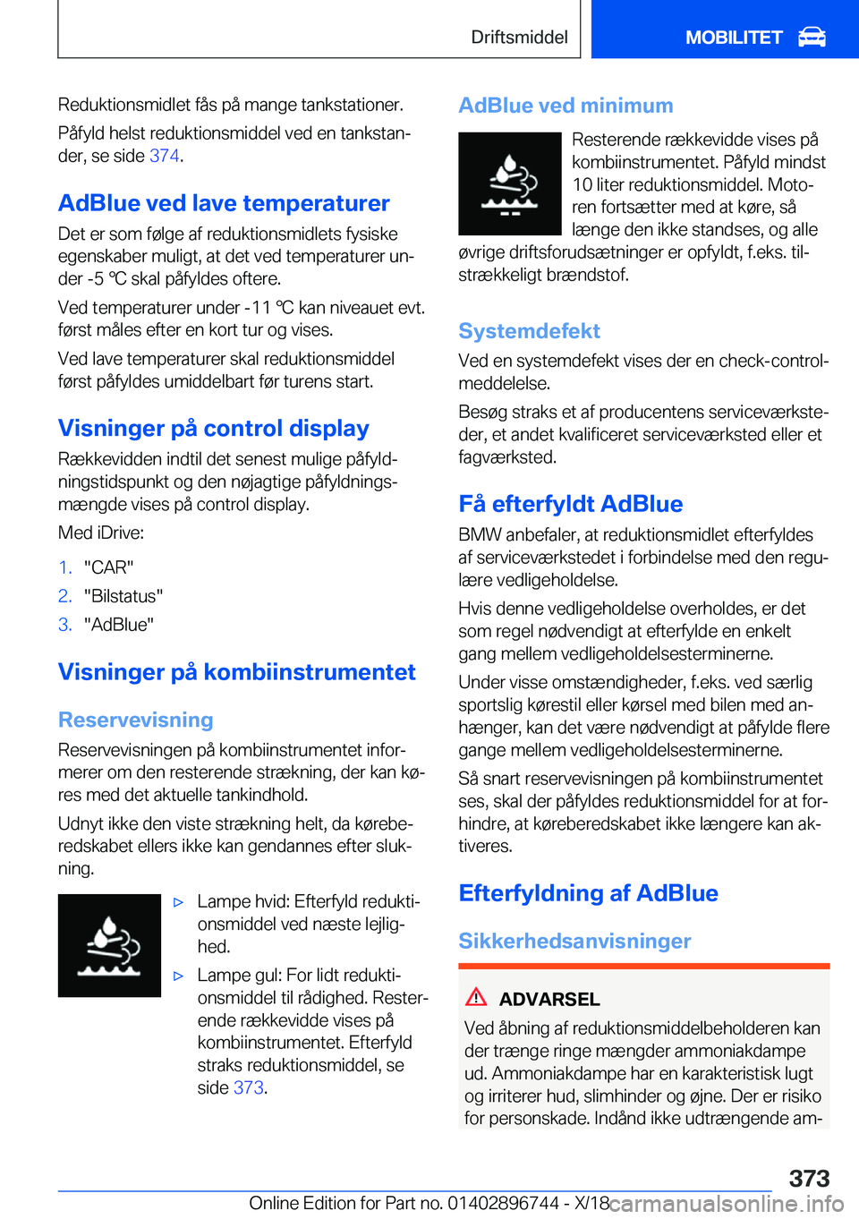 BMW X5 2019  InstruktionsbØger (in Danish) �R�e�d�u�k�t�i�o�n�s�m�i�d�l�e�t��f�å�s��p�å��m�a�n�g�e��t�a�n�k�s�t�a�t�i�o�n�e�r�.
�P�å�f�y�l�d��h�e�l�s�t��r�e�d�u�k�t�i�o�n�s�m�i�d�d�e�l��v�e�d��e�n��t�a�n�k�s�t�a�nj
�d�e�r�,��s�e�