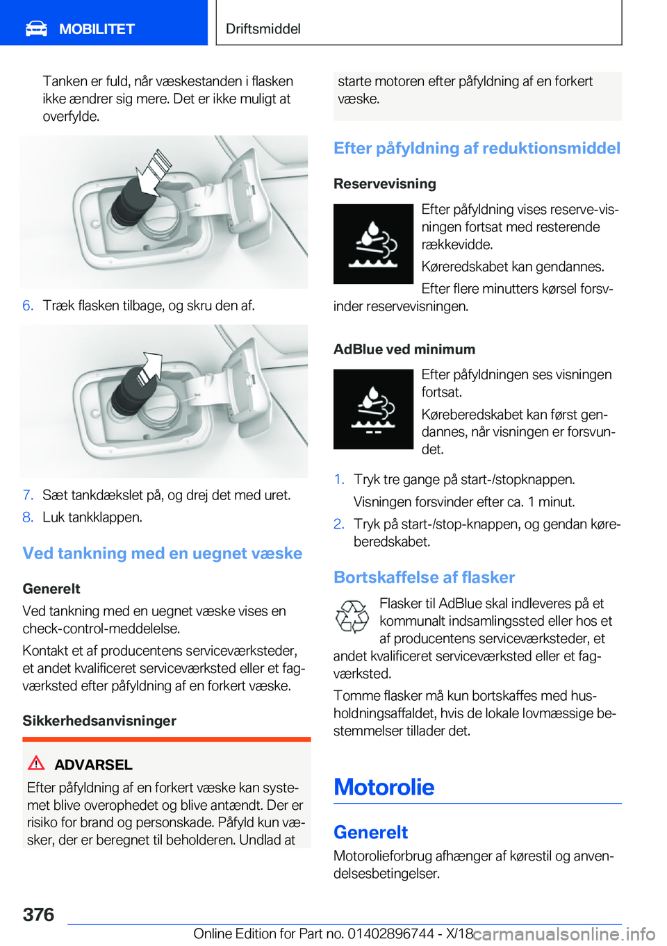 BMW X5 2019  InstruktionsbØger (in Danish) �T�a�n�k�e�n��e�r��f�u�l�d�,��n�å�r��v�æ�s�k�e�s�t�a�n�d�e�n��i��f�l�a�s�k�e�n�i�k�k�e��æ�n�d�r�e�r��s�i�g��m�e�r�e�.��D�e�t��e�r��i�k�k�e��m�u�l�i�g�t��a�t
�o�v�e�r�f�y�l�d�e�.�6�.�T