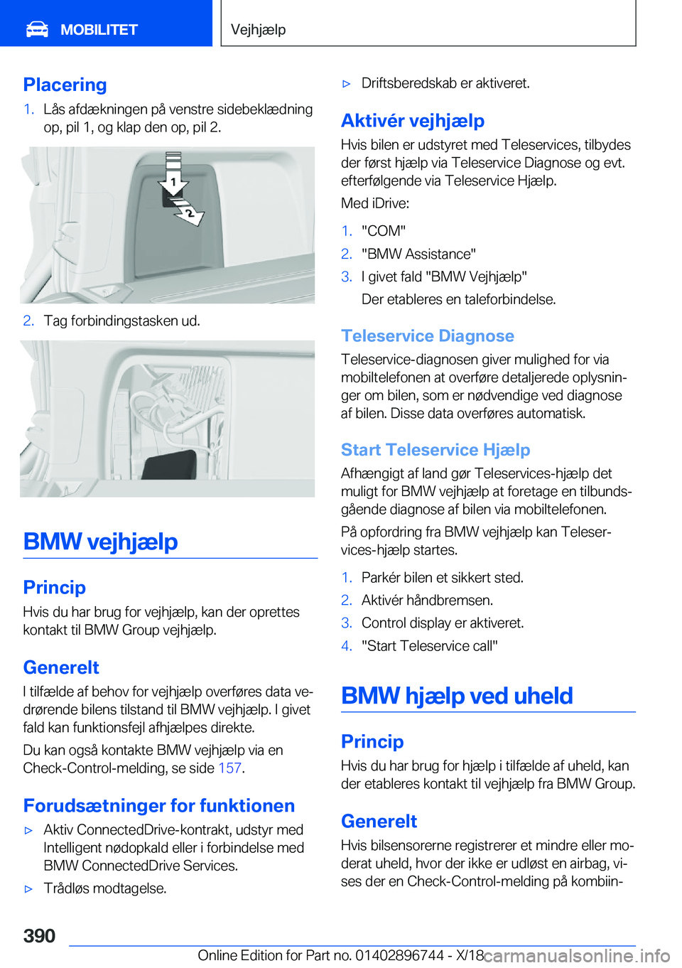 BMW X5 2019  InstruktionsbØger (in Danish) �P�l�a�c�e�r�i�n�g�1�.�L�å�s��a�f�d�æ�k�n�i�n�g�e�n��p�å��v�e�n�s�t�r�e��s�i�d�e�b�e�k�l�æ�d�n�i�n�g�o�p�,��p�i�l��1�,��o�g��k�l�a�p��d�e�n��o�p�,��p�i�l��2�.�2�.�T�a�g��f�o�r�b�i�n�d