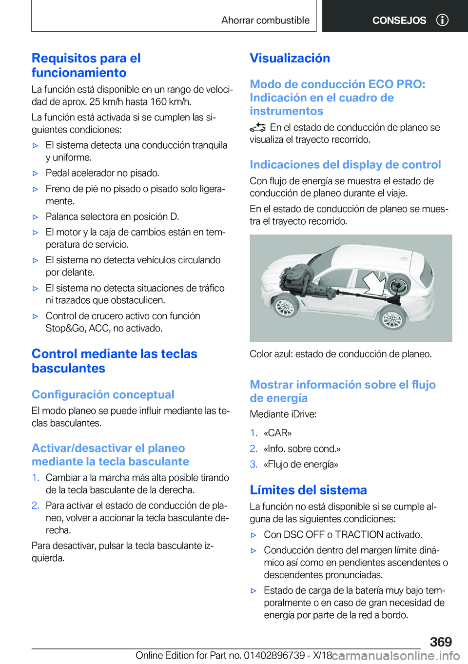 BMW X5 2019  Manuales de Empleo (in Spanish) �R�e�q�u�i�s�i�t�o�s��p�a�r�a��e�l
�f�u�n�c�i�o�n�a�m�i�e�n�t�o
�L�a��f�u�n�c�i�