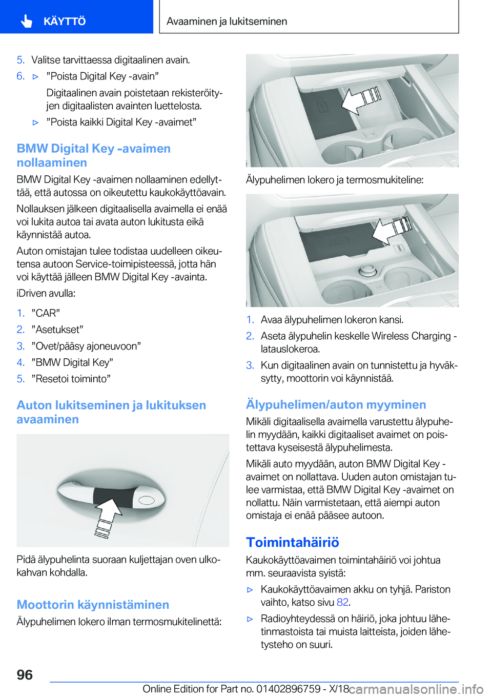 BMW X5 2019  Omistajan Käsikirja (in Finnish) �5�.�V�a�l�i�t�s�e��t�a�r�v�i�t�t�a�e�s�s�a��d�i�g�i�t�a�a�l�i�n�e�n��a�v�a�i�n�.�6�.'xw�P�o�i�s�t�a��D�i�g�i�t�a�l��K�e�y��-�a�v�a�i�nw
�D�i�g�i�t�a�a�l�i�n�e�n��a�v�a�i�n��p�o�i�s�t�e�