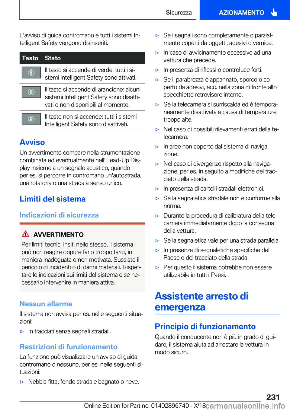 BMW X5 2019  Libretti Di Uso E manutenzione (in Italian) �L�'�a�v�v�i�s�o��d�i��g�u�i�d�a��c�o�n�t�r�o�m�a�n�o��e��t�u�t�t�i��i��s�i�s�t�e�m�i��I�nª
�t�e�l�l�i�g�e�n�t��S�a�f�e�t�y��v�e�n�g�o�n�o��d�i�s�i�n�s�e�r�i�t�i�.�T�a�s�t�o�S�t�a�t�o