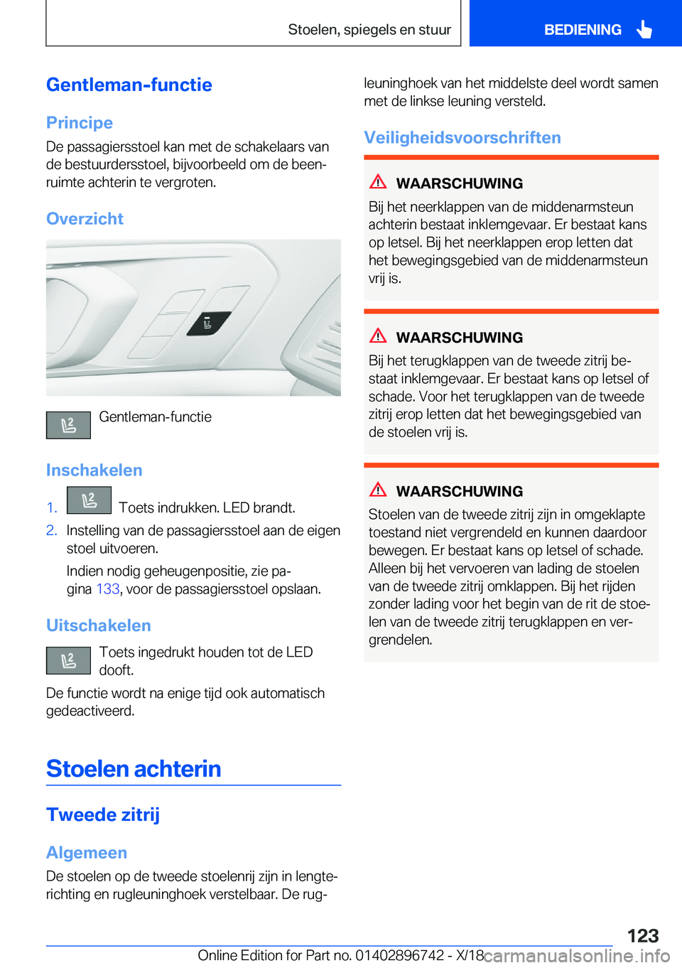 BMW X5 2019  Instructieboekjes (in Dutch) �G�e�n�t�l�e�m�a�n�-�f�u�n�c�t�i�e
�P�r�i�n�c�i�p�e �D�e��p�a�s�s�a�g�i�e�r�s�s�t�o�e�l��k�a�n��m�e�t��d�e��s�c�h�a�k�e�l�a�a�r�s��v�a�n�d�e��b�e�s�t�u�u�r�d�e�r�s�s�t�o�e�l�,��b�i�j�v�o�o�r�b