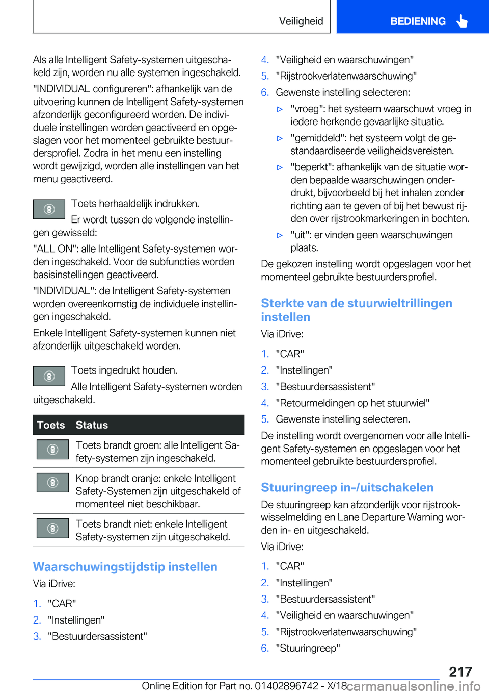 BMW X5 2019  Instructieboekjes (in Dutch) �A�l�s��a�l�l�e��I�n�t�e�l�l�i�g�e�n�t��S�a�f�e�t�y�-�s�y�s�t�e�m�e�n��u�i�t�g�e�s�c�h�aj
�k�e�l�d��z�i�j�n�,��w�o�r�d�e�n��n�u��a�l�l�e��s�y�s�t�e�m�e�n��i�n�g�e�s�c�h�a�k�e�l�d�.
��I�N�D