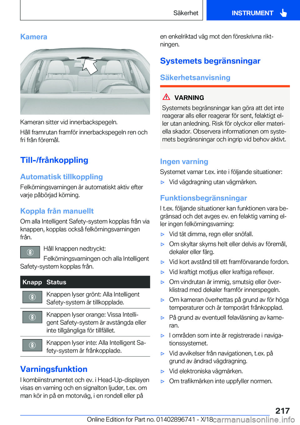 BMW X5 2019  InstruktionsbÖcker (in Swedish) �K�a�m�e�r�a
�K�a�m�e�r�a�n��s�i�t�t�e�r��v�i�d��i�n�n�e�r�b�a�c�k�s�p�e�g�e�l�n�.
�H�å�l�l��f�r�a�m�r�u�t�a�n��f�r�a�m�f�