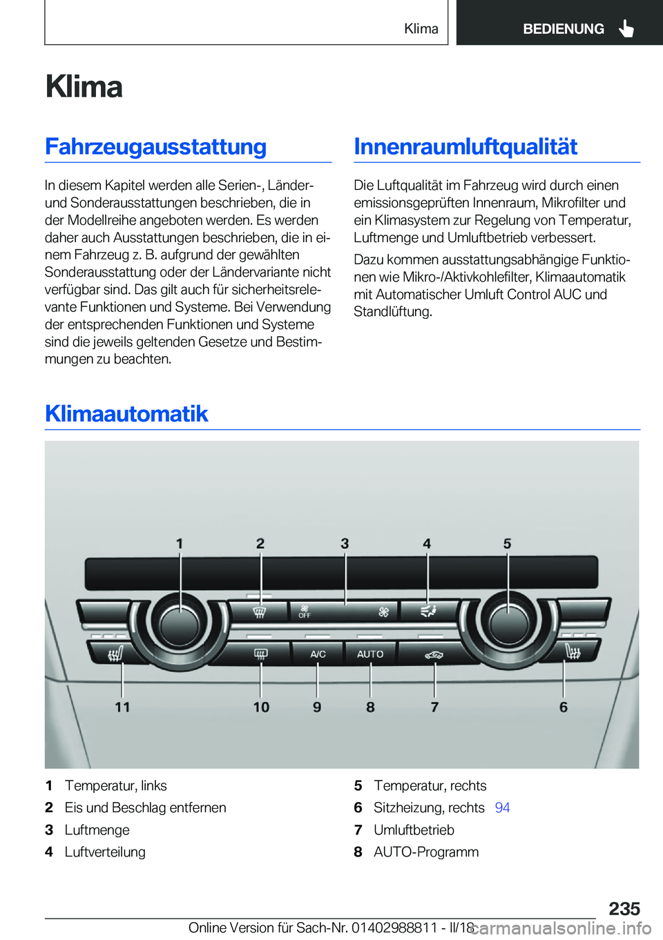BMW X5 2018  Betriebsanleitungen (in German) �K�l�i�m�a�F�a�h�r�z�e�u�g�a�u�s�s�t�a�t�t�u�n�g
�I�n� �d�i�e�s�e�m� �K�a�p�i�t�e�l� �w�e�r�d�e�n� �a�l�l�e� �S�e�r�i�e�n�-�,� �L�