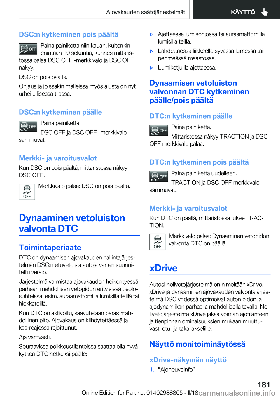 BMW X5 2018  Omistajan Käsikirja (in Finnish) �D�S�C�:�n��k�y�t�k�e�m�i�n�e�n��p�o�i�s��p�