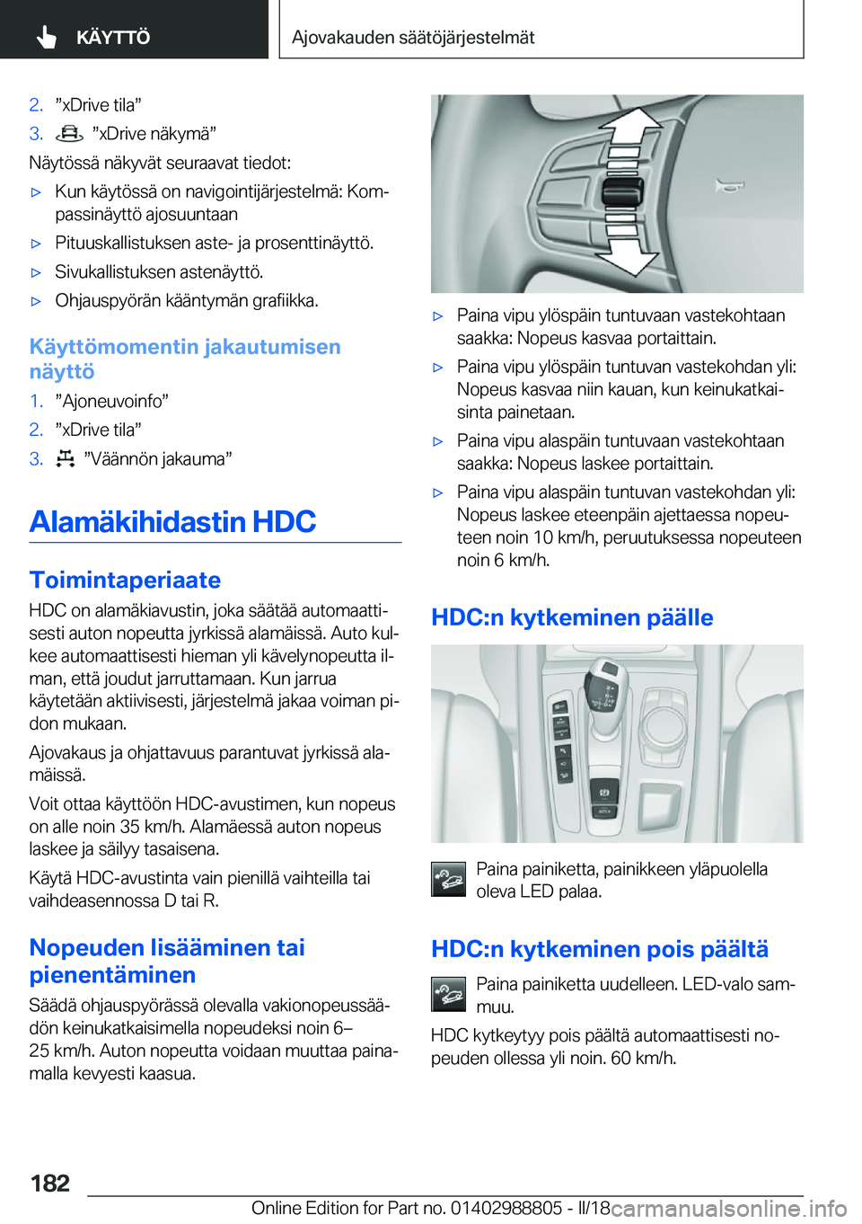 BMW X5 2018  Omistajan Käsikirja (in Finnish) �2�.w�x�D�r�i�v�e� �t�i�l�aw�3�.� � w�x�D�r�i�v�e� �n�
