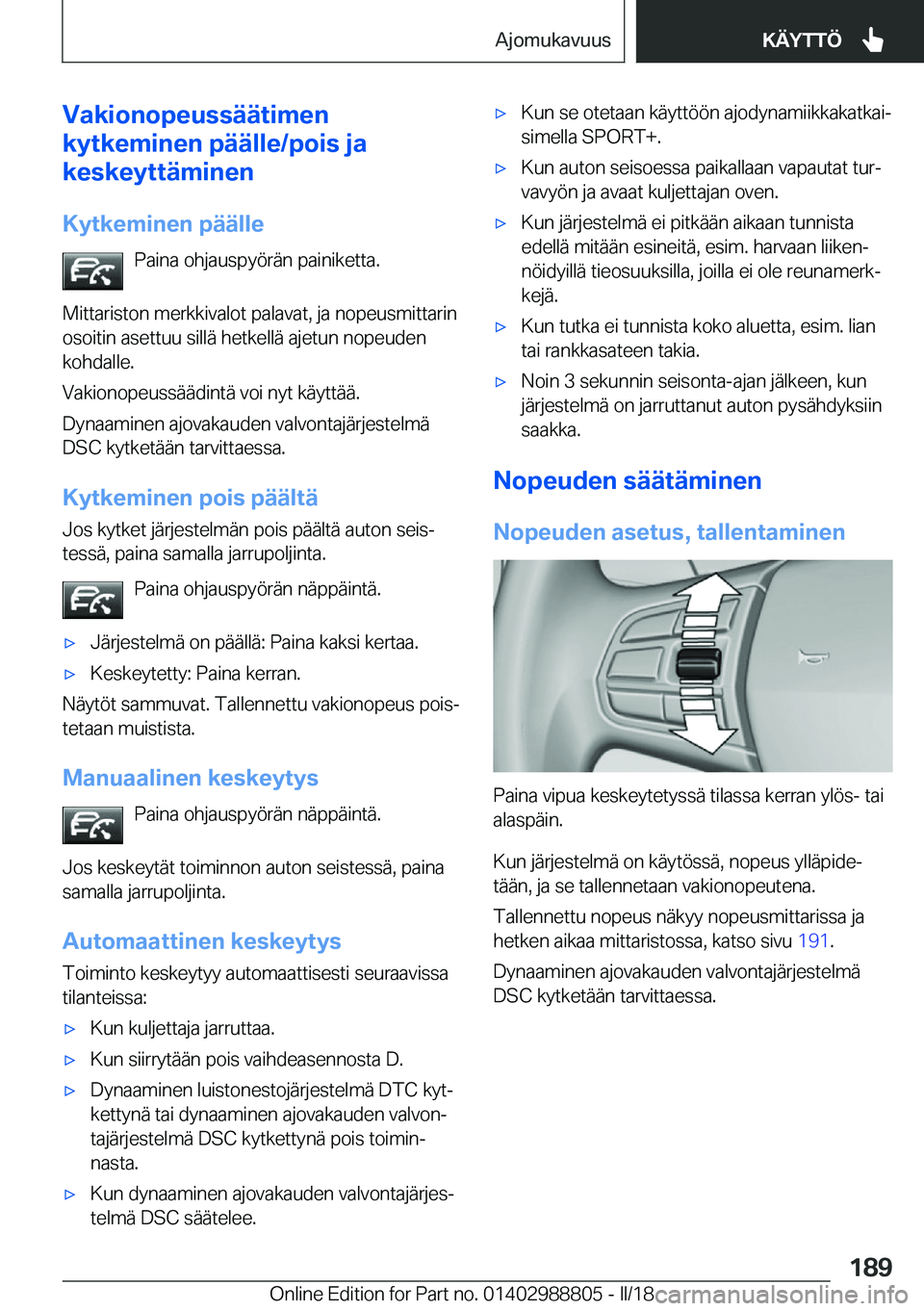BMW X5 2018  Omistajan Käsikirja (in Finnish) �V�a�k�i�o�n�o�p�e�u�s�s�