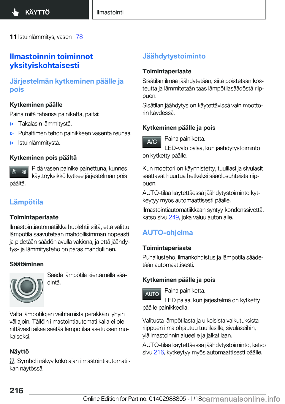BMW X5 2018  Omistajan Käsikirja (in Finnish) �1�1�I�s�t�u�i�n�l�