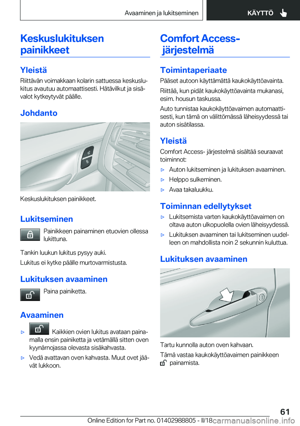 BMW X5 2018  Omistajan Käsikirja (in Finnish) �K�e�s�k�u�s�l�u�k�i�t�u�k�s�e�n�p�a�i�n�i�k�k�e�e�t
�Y�l�e�i�s�t�