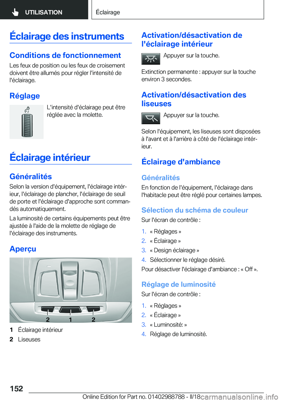 BMW X5 2018  Notices Demploi (in French) �É�c�l�a�i�r�a�g�e��d�e�s��i�n�s�t�r�u�m�e�n�t�s
�C�o�n�d�i�t�i�o�n�s��d�e��f�o�n�c�t�i�o�n�n�e�m�e�n�t�L�e�s� �f�e�u�x� �d�e� �p�o�s�i�t�i�o�n� �o�u� �l�e�s� �f�e�u�x� �d�e� �c�r�o�i�s�e�m�e�n�t