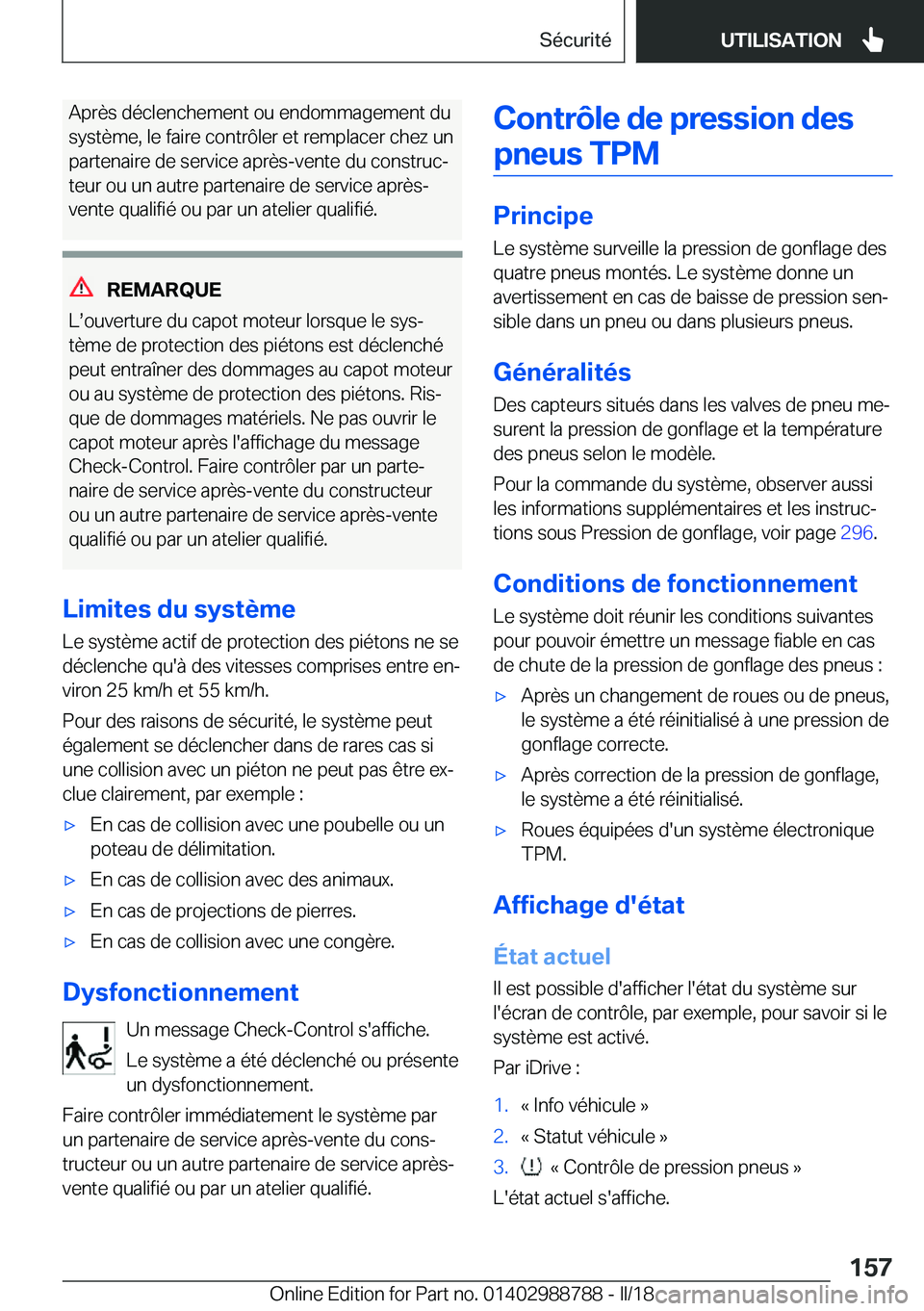 BMW X5 2018  Notices Demploi (in French) �A�p�r�è�s� �d�é�c�l�e�n�c�h�e�m�e�n�t� �o�u� �e�n�d�o�m�m�a�g�e�m�e�n�t� �d�u�s�y�s�t�è�m�e�,� �l�e� �f�a�i�r�e� �c�o�n�t�r�