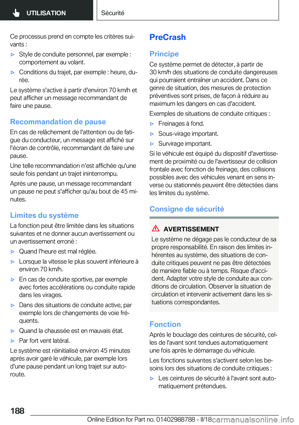 BMW X5 2018  Notices Demploi (in French) �C�e� �p�r�o�c�e�s�s�u�s� �p�r�e�n�d� �e�n� �c�o�m�p�t�e� �l�e�s� �c�r�i�t�è�r�e�s� �s�u�ij�v�a�n�t�s� �:'x�S�t�y�l�e� �d�e� �c�o�n�d�u�i�t�e� �p�e�r�s�o�n�n�e�l�,� �p�a�r� �e�x�e�m�p�l�e� �:
�c