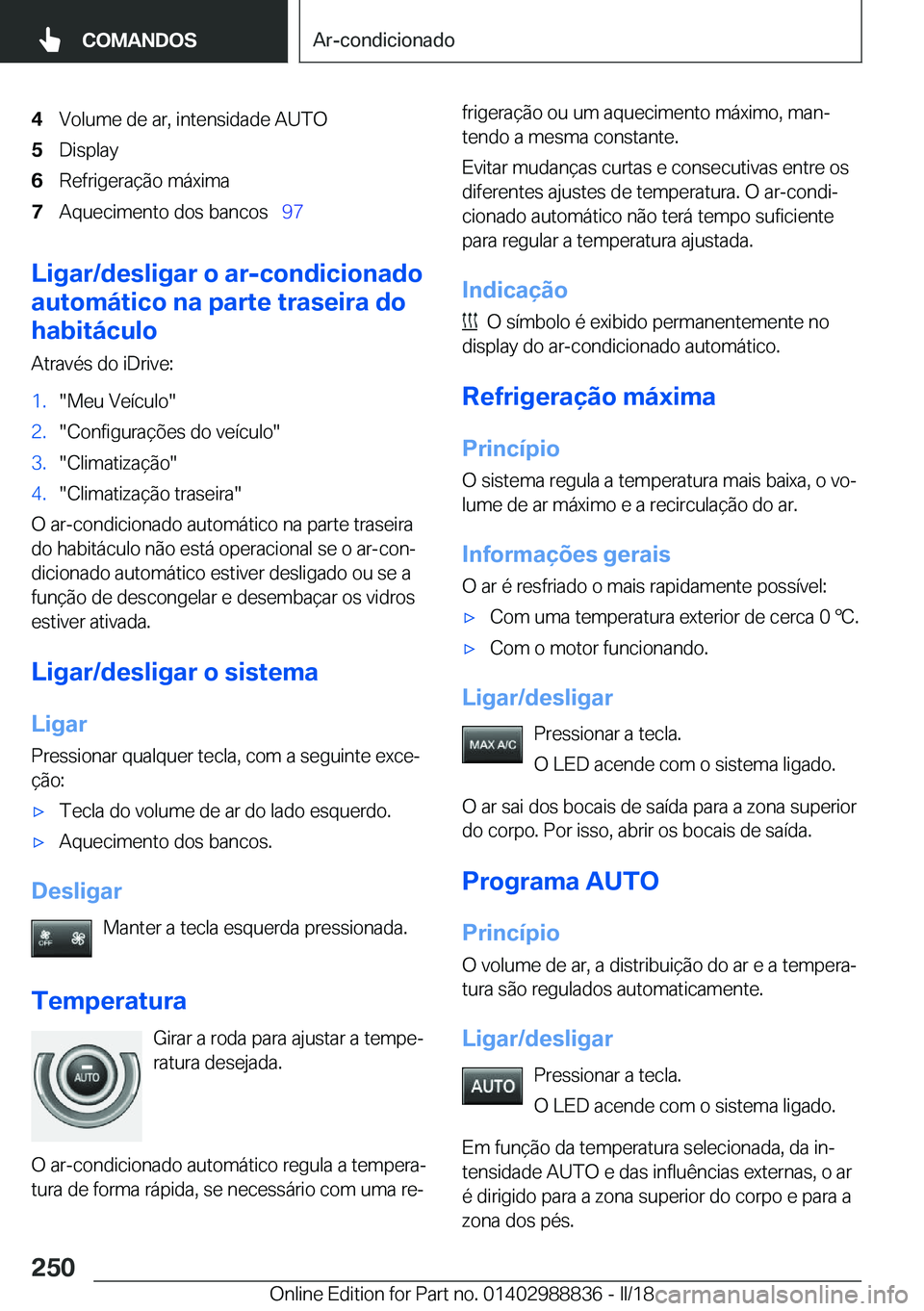 BMW X5 2018  Manual do condutor (in Portuguese) �4�V�o�l�u�m�e� �d�e� �a�r�,� �i�n�t�e�n�s�i�d�a�d�e� �A�U�T�O�5�D�i�s�p�l�a�y�6�R�e�f�r�i�g�e�r�a�