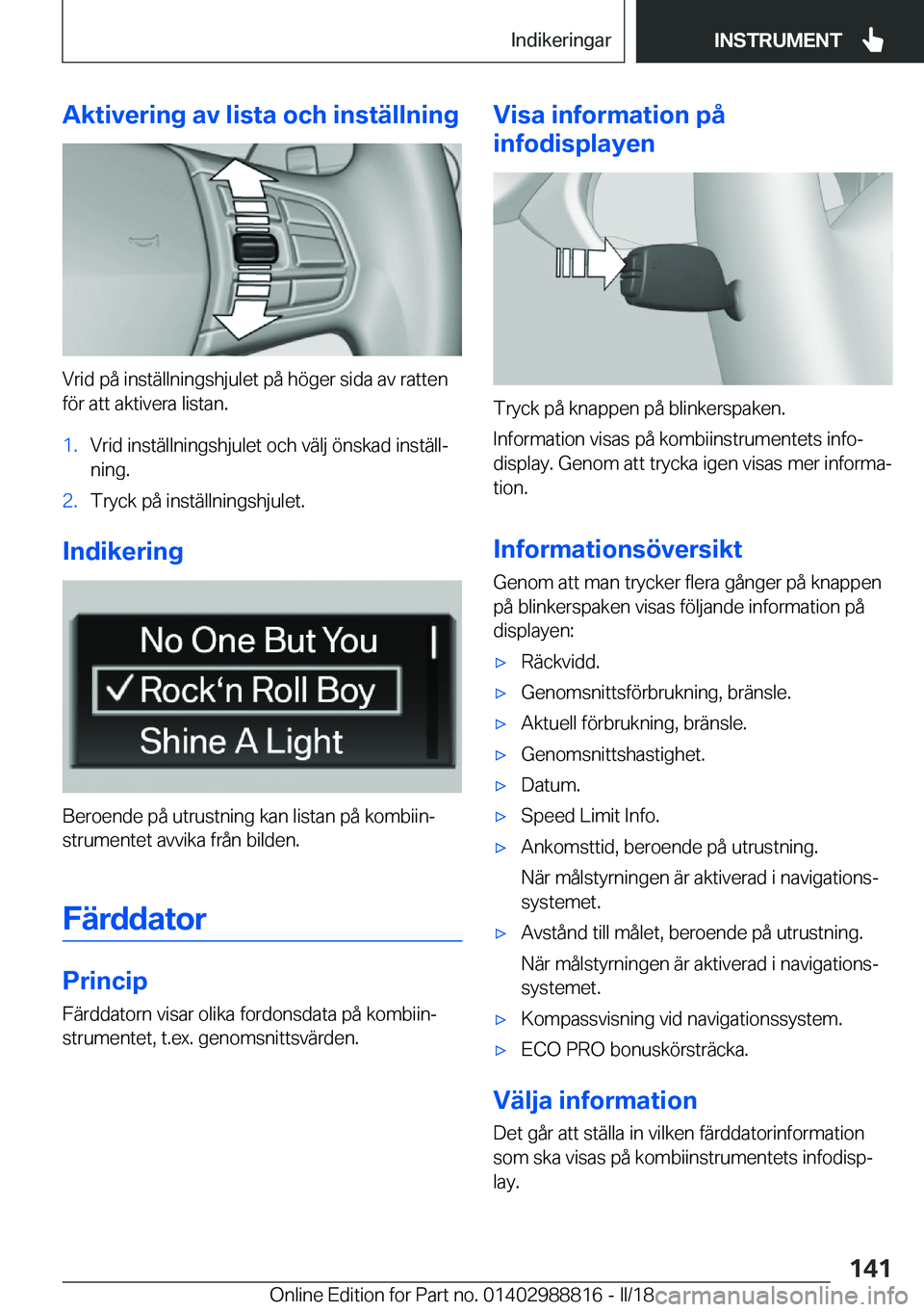 BMW X5 2018  InstruktionsbÖcker (in Swedish) �A�k�t�i�v�e�r�i�n�g��a�v��l�i�s�t�a��o�c�h��i�n�s�t�ä�l�l�n�i�n�g
�V�r�i�d� �p�å� �i�n�s�t�ä�l�l�n�i�n�g�s�h�j�u�l�e�t� �p�å� �h�