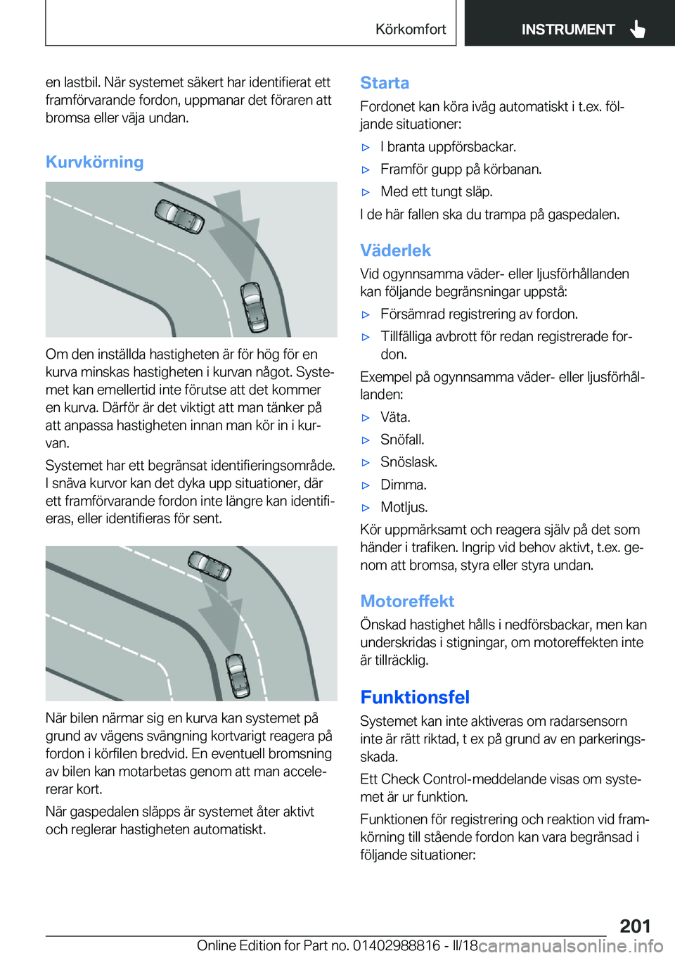 BMW X5 2018  InstruktionsbÖcker (in Swedish) �e�n� �l�a�s�t�b�i�l�.� �N�ä�r� �s�y�s�t�e�m�e�t� �s�ä�k�e�r�t� �h�a�r� �i�d�e�n�t�i�f�i�e�r�a�t� �e�t�t�f�r�a�m�f�