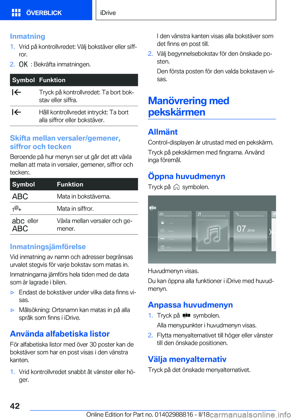 BMW X5 2018  InstruktionsbÖcker (in Swedish) �I�n�m�a�t�n�i�n�g�1�.�V�r�i�d� �p�å� �k�o�n�t�r�o�l�l�v�r�e�d�e�t�:� �V�ä�l�j� �b�o�k�s�t�ä�v�e�r� �e�l�l�e�r� �s�i�f�fj�r�o�r�.�2�.� � �:� �B�e�k�r�ä�f�t�a� �i�n�m�a�t�n�i�n�g�e�n�.�S�y�m�b�o�l
