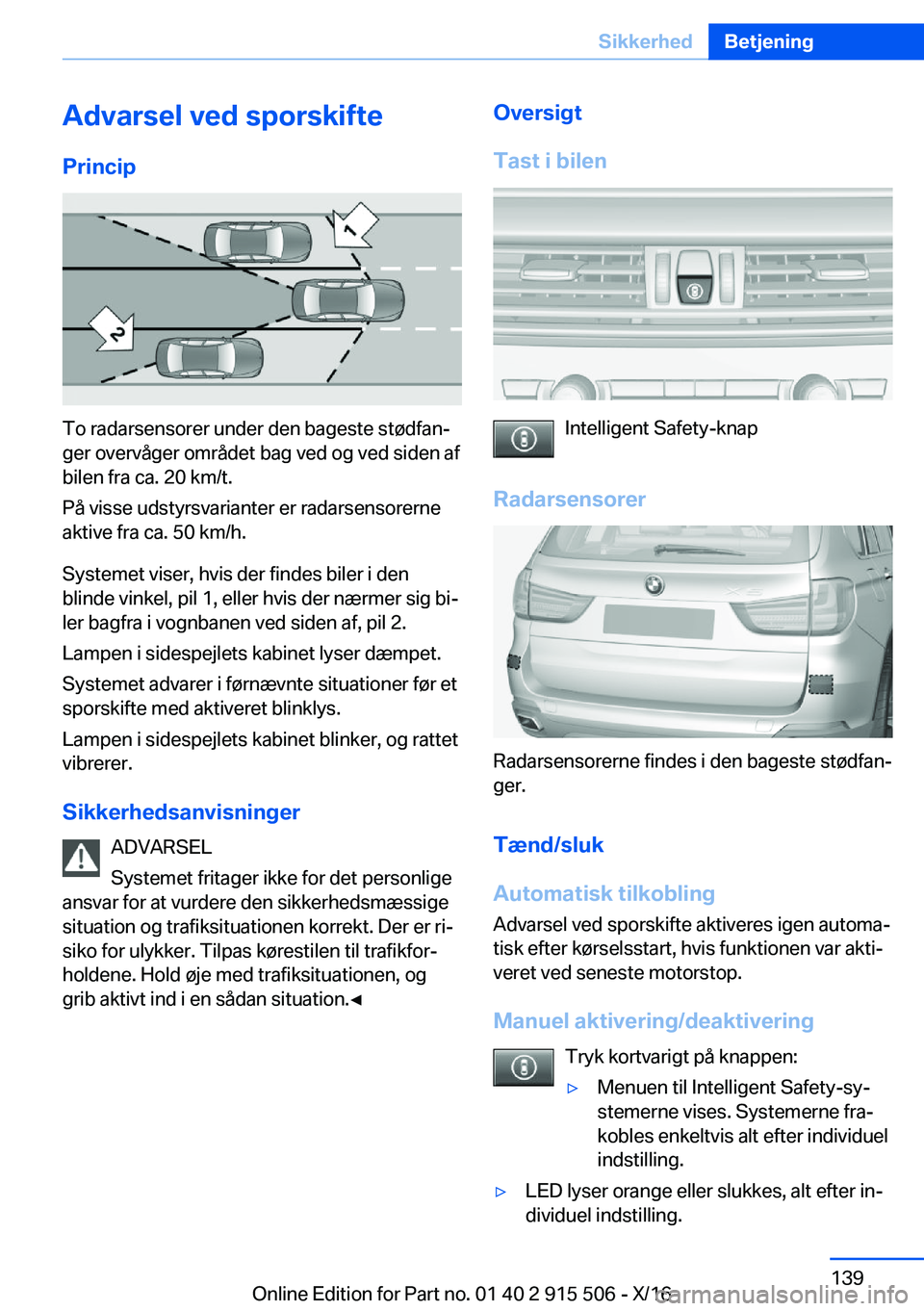 BMW X5 2017  InstruktionsbØger (in Danish) �A�d�v�a�r�s�e�l��v�e�d��s�p�o�r�s�k�i�f�t�e�P�r�i�n�c�i�p
�T�o� �r�a�d�a�r�s�e�n�s�o�r�e�r� �u�n�d�e�r� �d�e�n� �b�a�g�e�s�t�e� �s�t�
