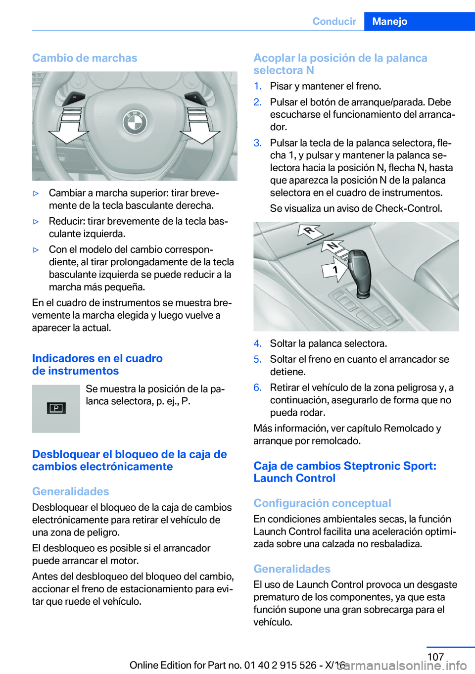 BMW X5 2017  Manuales de Empleo (in Spanish) �C�a�m�b�i�o��d�e��m�a�r�c�h�a�s'y�C�a�m�b�i�a�r� �a� �m�a�r�c�h�a� �s�u�p�e�r�i�o�r�:� �t�i�r�a�r� �b�r�e�v�eª
�m�e�n�t�e� �d�e� �l�a� �t�e�c�l�a� �b�a�s�c�u�l�a�n�t�e� �d�e�r�e�c�h�a�.'y