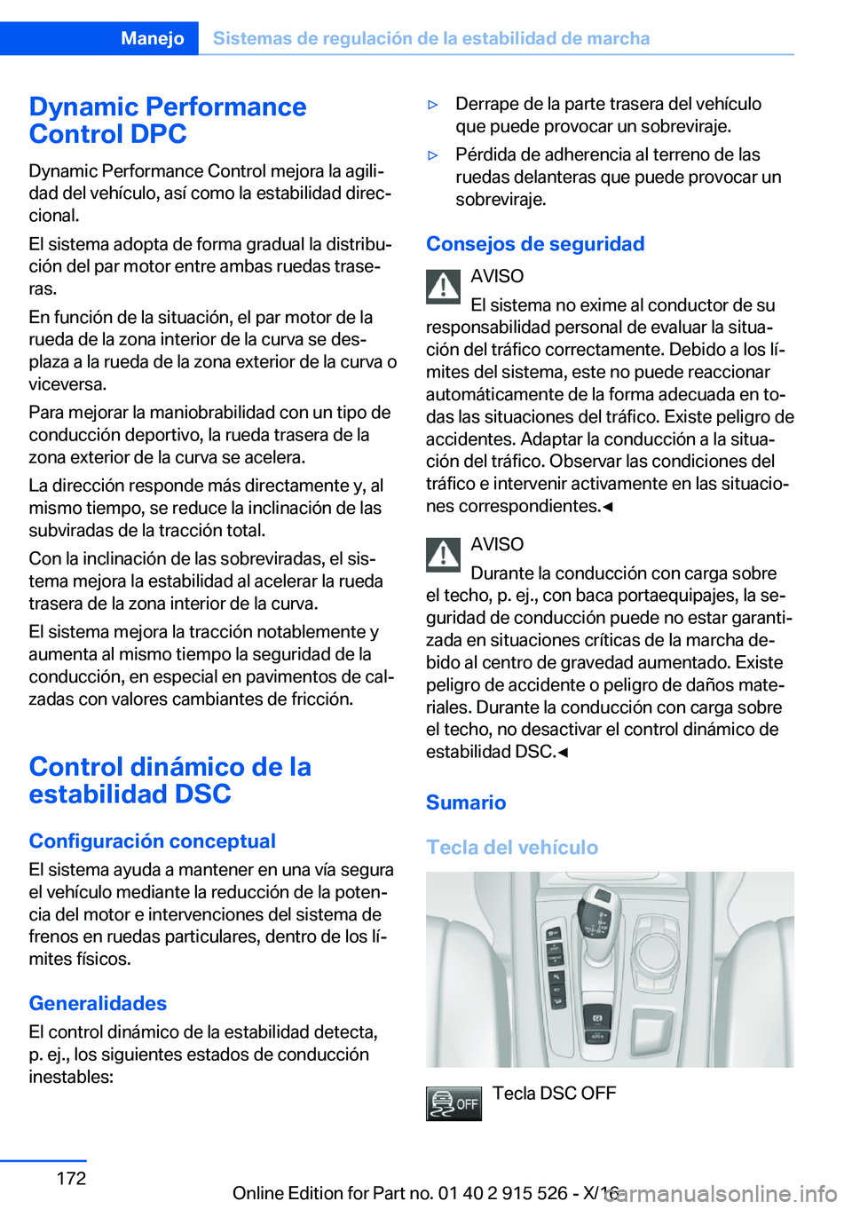 BMW X5 2017  Manuales de Empleo (in Spanish) �D�y�n�a�m�i�c��P�e�r�f�o�r�m�a�n�c�e
�C�o�n�t�r�o�l��D�P�C
�D�y�n�a�m�i�c� �P�e�r�f�o�r�m�a�n�c�e� �C�o�n�t�r�o�l� �m�e�j�o�r�a� �l�a� �a�g�i�l�iª
�d�a�d� �d�e�l� �v�e�h�í�c�u�l�o�,� �a�s�í� �c