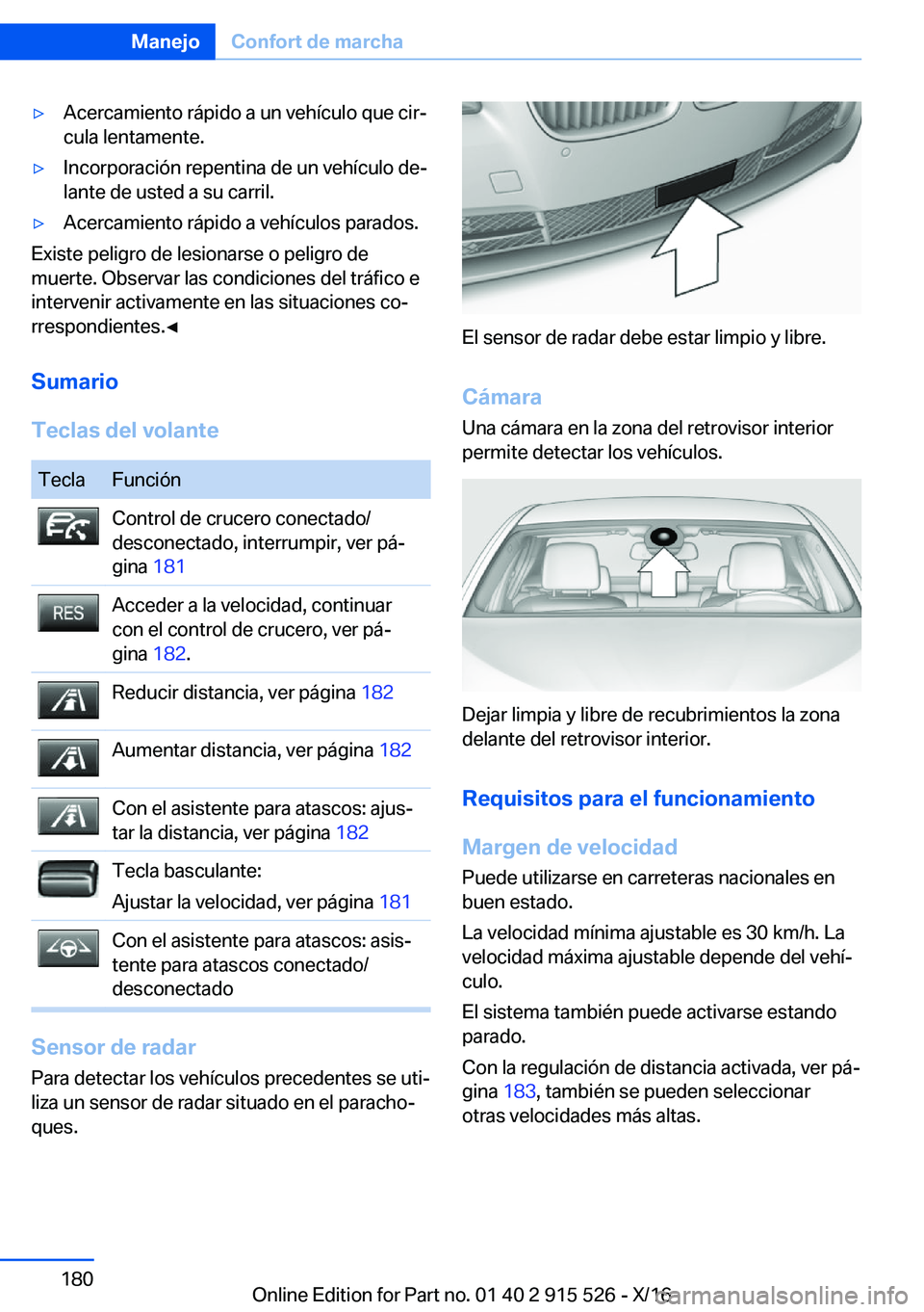BMW X5 2017  Manuales de Empleo (in Spanish) 'y�A�c�e�r�c�a�m�i�e�n�t�o� �r�á�p�i�d�o� �a� �u�n� �v�e�h�í�c�u�l�o� �q�u�e� �c�i�rª
�c�u�l�a� �l�e�n�t�a�m�e�n�t�e�.'y�I�n�c�o�r�p�o�r�a�c�i�