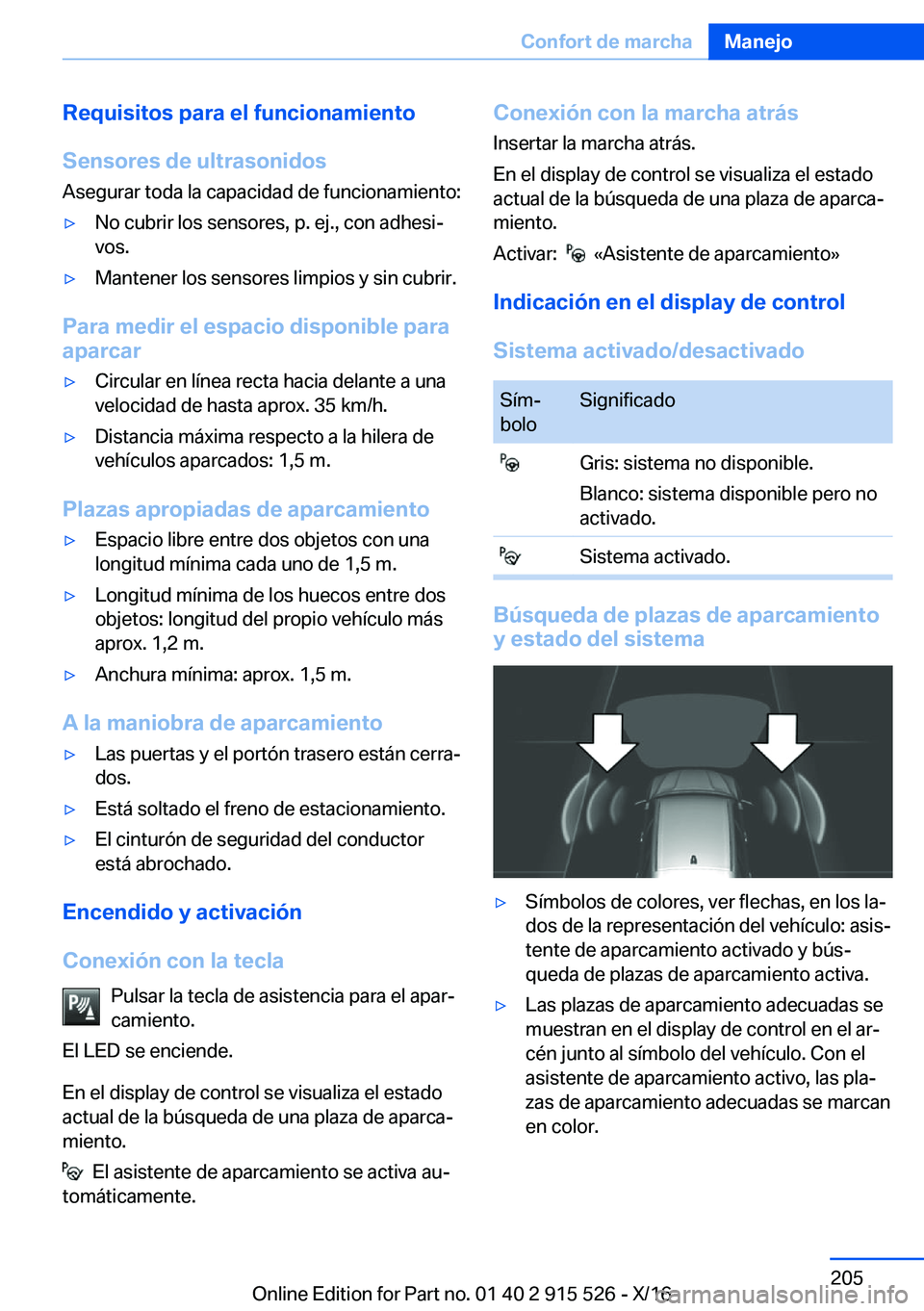 BMW X5 2017  Manuales de Empleo (in Spanish) �R�e�q�u�i�s�i�t�o�s��p�a�r�a��e�l��f�u�n�c�i�o�n�a�m�i�e�n�t�o�S�e�n�s�o�r�e�s��d�e��u�l�t�r�a�s�o�n�i�d�o�s
�A�s�e�g�u�r�a�r� �t�o�d�a� �l�a� �c�a�p�a�c�i�d�a�d� �d�e� �f�u�n�c�i�o�n�a�m�i�e�n�