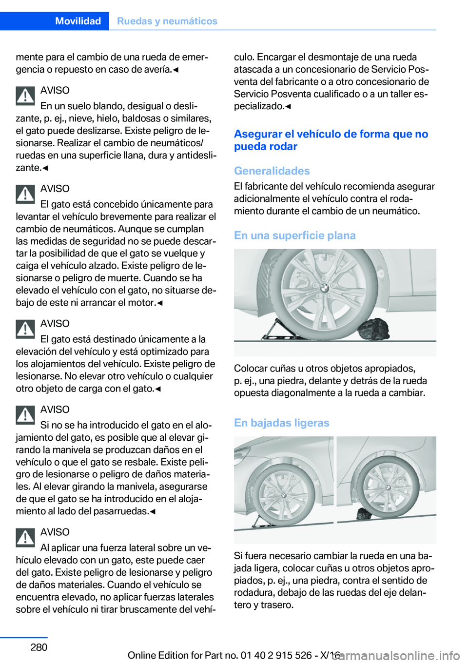 BMW X5 2017  Manuales de Empleo (in Spanish) �m�e�n�t�e� �p�a�r�a� �e�l� �c�a�m�b�i�o� �d�e� �u�n�a� �r�u�e�d�a� �d�e� �e�m�e�rª�g�e�n�c�i�a� �o� �r�e�p�u�e�s�t�o� �e�n� �c�a�s�o� �d�e� �a�v�e�r�í�a�.'