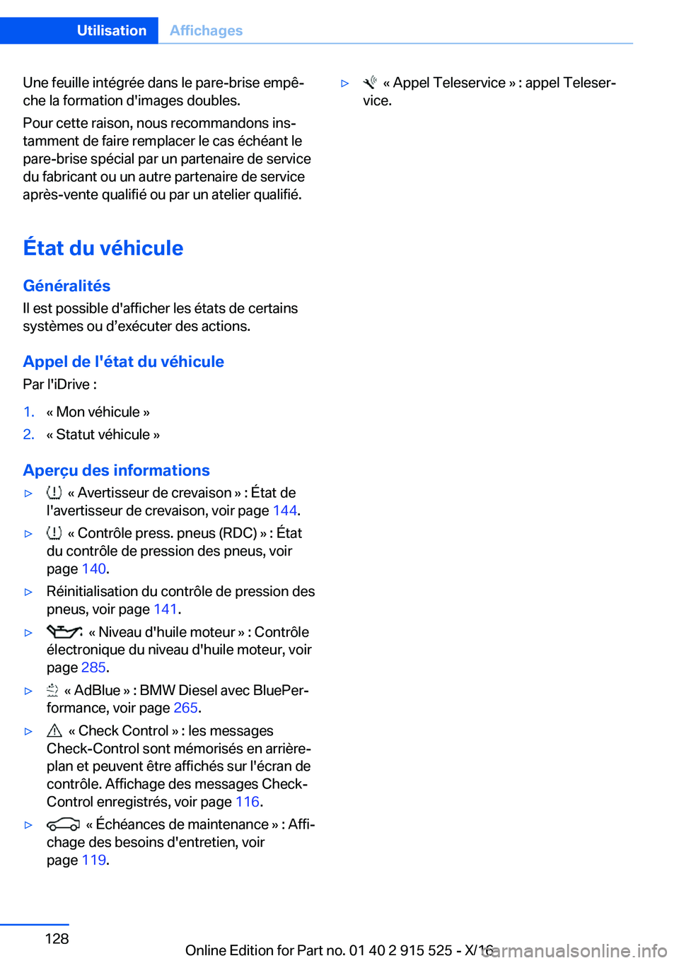 BMW X5 2017  Notices Demploi (in French) �U�n�e� �f�e�u�i�l�l�e� �i�n�t�é�g�r�é�e� �d�a�n�s� �l�e� �p�a�r�e�-�b�r�i�s�e� �e�m�p�êj
�c�h�e� �l�a� �f�o�r�m�a�t�i�o�n� �d�'�i�m�a�g�e�s� �d�o�u�b�l�e�s�.
�P�o�u�r� �c�e�t�t�e� �r�a�i�s�o�
