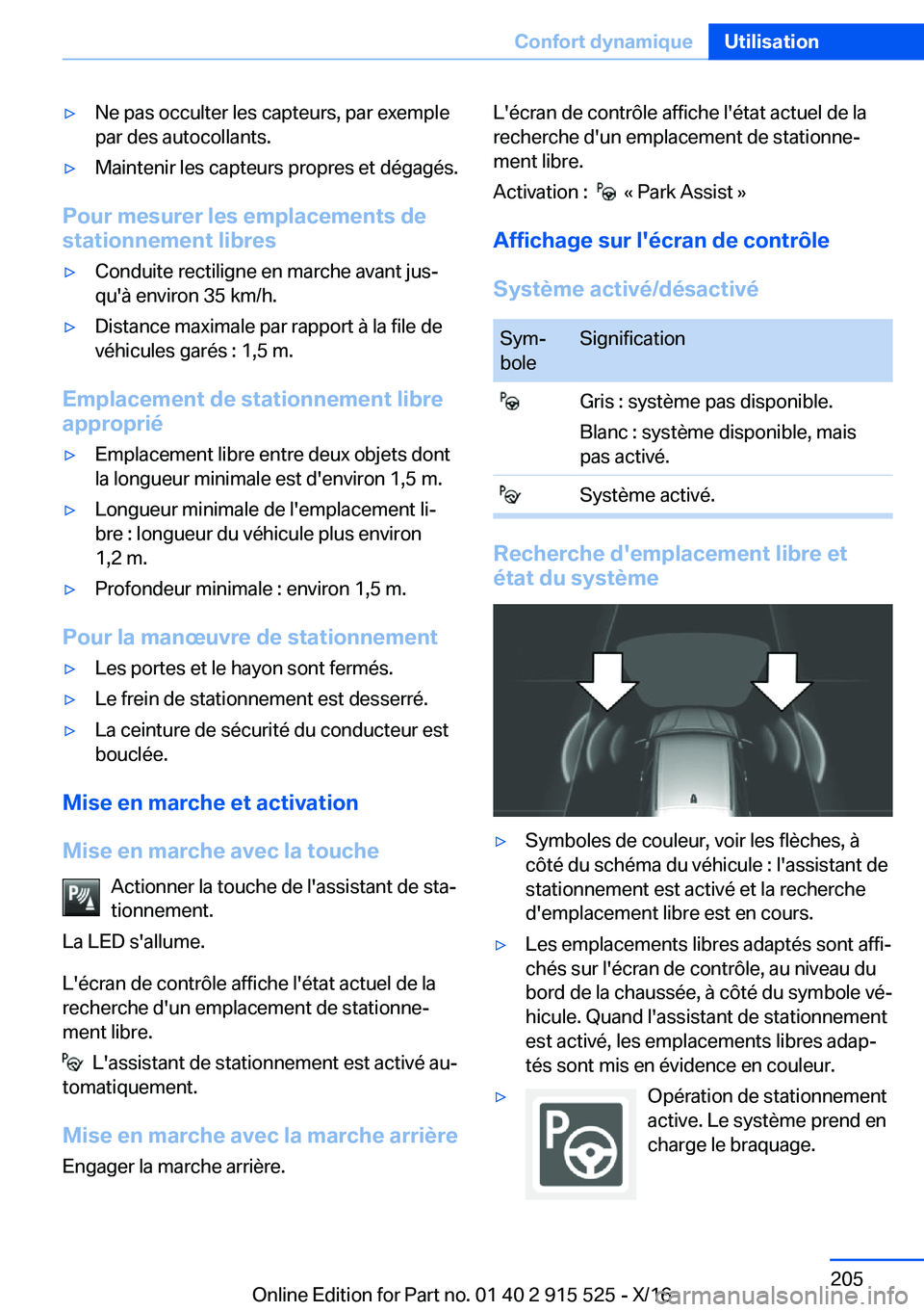 BMW X5 2017  Notices Demploi (in French) 'y�N�e� �p�a�s� �o�c�c�u�l�t�e�r� �l�e�s� �c�a�p�t�e�u�r�s�,� �p�a�r� �e�x�e�m�p�l�e
�p�a�r� �d�e�s� �a�u�t�o�c�o�l�l�a�n�t�s�.'y�M�a�i�n�t�e�n�i�r� �l�e�s� �c�a�p�t�e�u�r�s� �p�r�o�p�r�e�s� �
