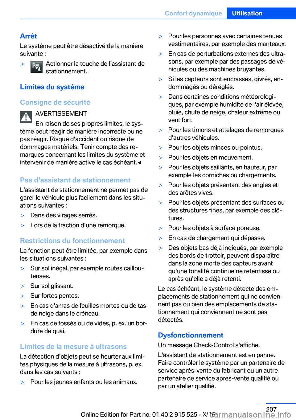 BMW X5 2017  Notices Demploi (in French) �A�r�r�ê�t
�L�e� �s�y�s�t�è�m�e� �p�e�u�t� �ê�t�r�e� �d�é�s�a�c�t�i�v�é� �d�e� �l�a� �m�a�n�i�è�r�e
�s�u�i�v�a�n�t�e� �:'y�A�c�t�i�o�n�n�e�r� �l�a� �t�o�u�c�h�e� �d�e� �l�'�a�s�s�i�s�t�a