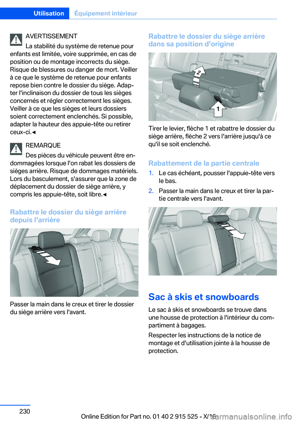 BMW X5 2017  Notices Demploi (in French) �A�V�E�R�T�I�S�S�E�M�E�N�T
�L�a� �s�t�a�b�i�l�i�t�é� �d�u� �s�y�s�t�è�m�e� �d�e� �r�e�t�e�n�u�e� �p�o�u�r
�e�n�f�a�n�t�s� �e�s�t� �l�i�m�i�t�é�e�,� �v�o�i�r�e� �s�u�p�p�r�i�m�é�e�,� �e�n� �c�a�s� 