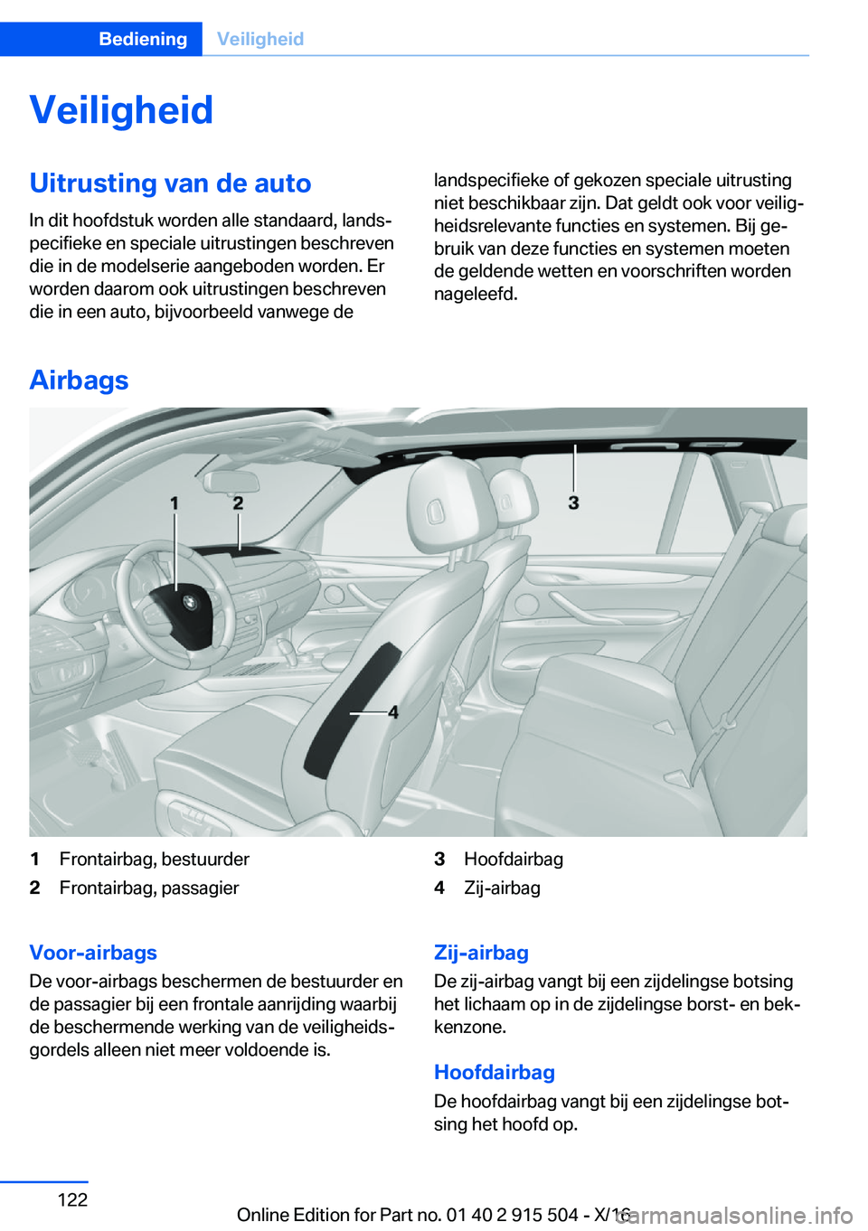 BMW X5 2017  Instructieboekjes (in Dutch) �V�e�i�l�i�g�h�e�i�d�U�i�t�r�u�s�t�i�n�g��v�a�n��d�e��a�u�t�o
�I�n� �d�i�t� �h�o�o�f�d�s�t�u�k� �w�o�r�d�e�n� �a�l�l�e� �s�t�a�n�d�a�a�r�d�,� �l�a�n�d�sj
�p�e�c�i�f�i�e�k�e� �e�n� �s�p�e�c�i�a�l�e