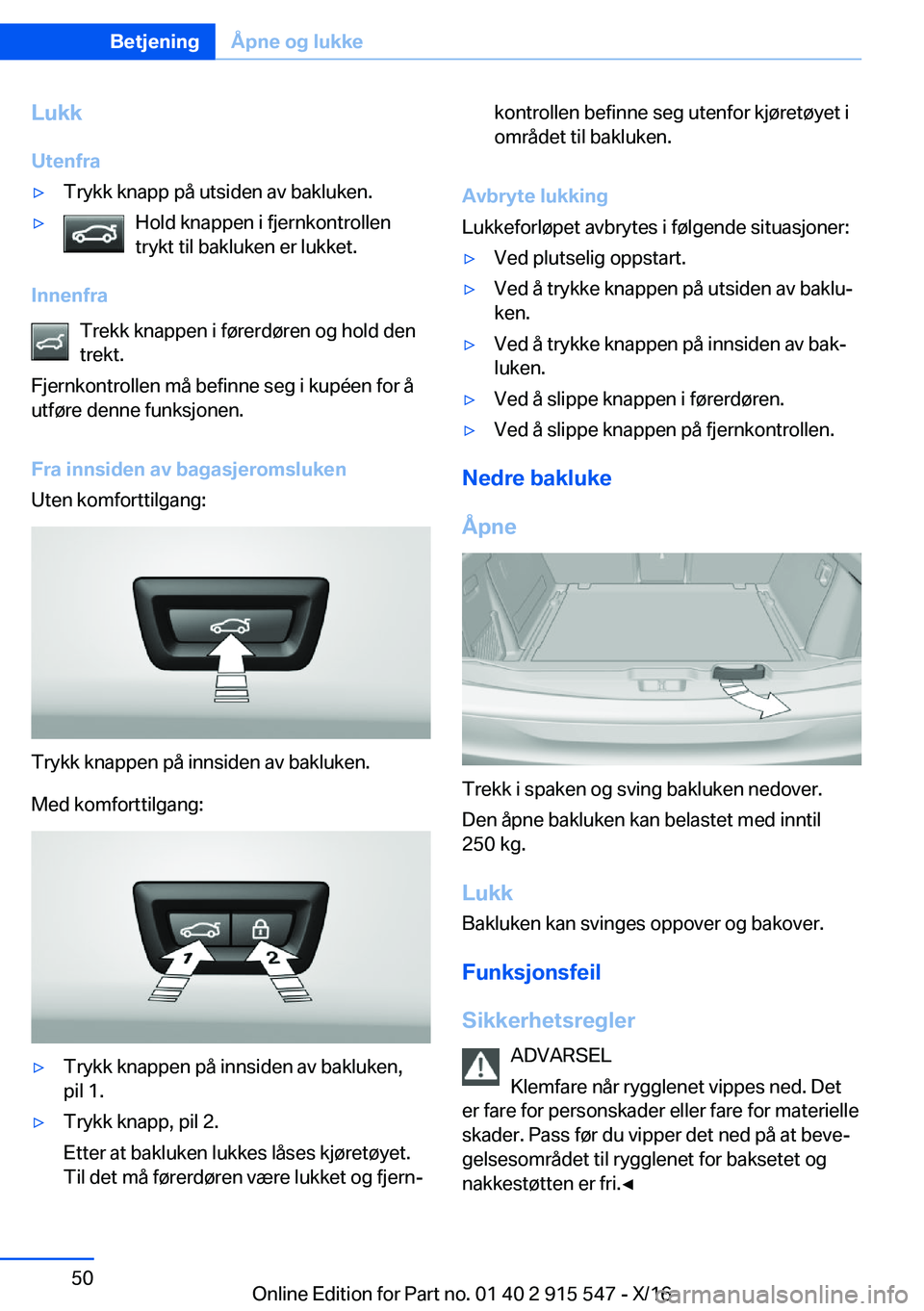 BMW X5 2017  InstruksjonsbØker (in Norwegian) �L�u�k�k�U�t�e�n�f�r�a'y�T�r�y�k�k� �k�n�a�p�p� �p�å� �u�t�s�i�d�e�n� �a�v� �b�a�k�l�u�k�e�n�.'y�H�o�l�d� �k�n�a�p�p�e�n� �i� �f�j�e�r�n�k�o�n�t�r�o�l�l�e�n
�t�r�y�k�t� �t�i�l� �b�a�k�l�u�k�e