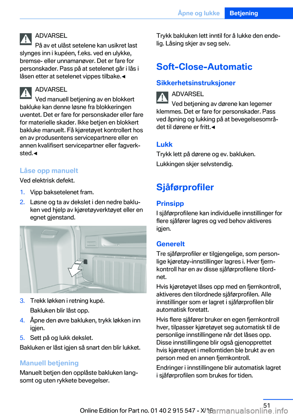 BMW X5 2017  InstruksjonsbØker (in Norwegian) �A�D�V�A�R�S�E�L
�P�å� �a�v� �e�t� �u�l�å�s�t� �s�e�t�e�l�e�n�e� �k�a�n� �u�s�i�k�r�e�t� �l�a�s�t
�s�l�y�n�g�e�s� �i�n�n� �i� �k�u�p�é�e�n�,� �f�.�e�k�s�.� �v�e�d� �e�n� �u�l�y�k�k�e�,
�b�r�e�m�s�e