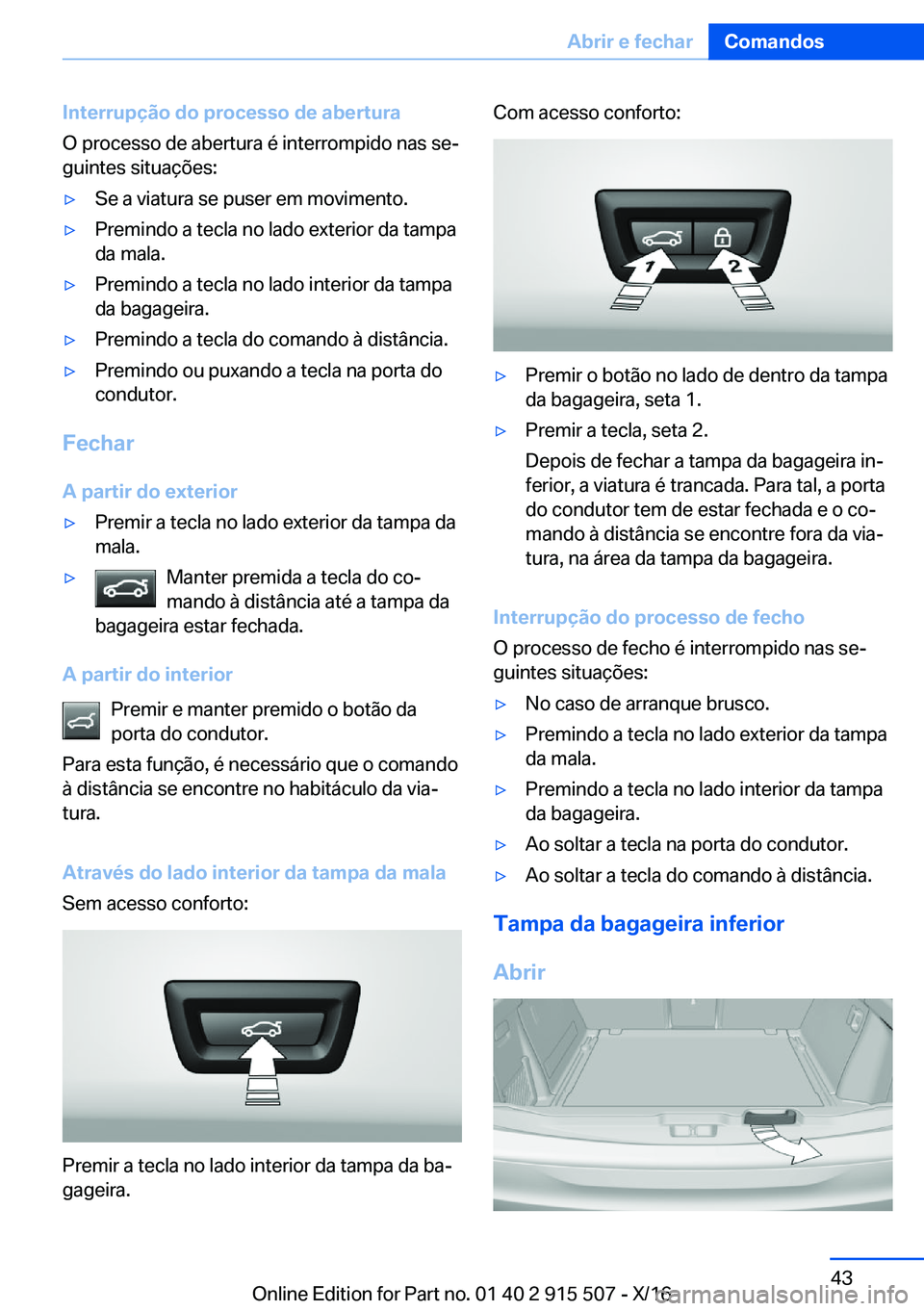 BMW X5 2017  Manual do condutor (in Portuguese) �I�n�t�e�r�r�u�p�