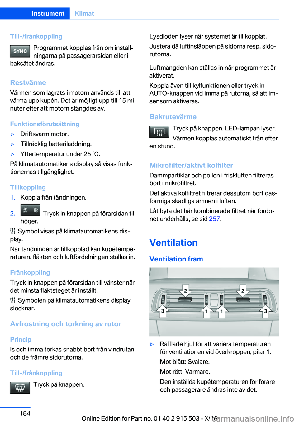 BMW X5 2017  InstruktionsbÖcker (in Swedish) �T�i�l�l�-�/�f�r�å�n�k�o�p�p�l�i�n�g�P�r�o�g�r�a�m�m�e�t� �k�o�p�p�l�a�s� �f�r�å�n� �o�m� �i�n�s�t�ä�l�lj�n�i�n�g�a�r�n�a� �p�å� �p�a�s�s�a�g�e�r�a�r�s�i�d�a�n� �e�l�l�e�r� �i
�b�a�k�s�ä�t�e�t� 