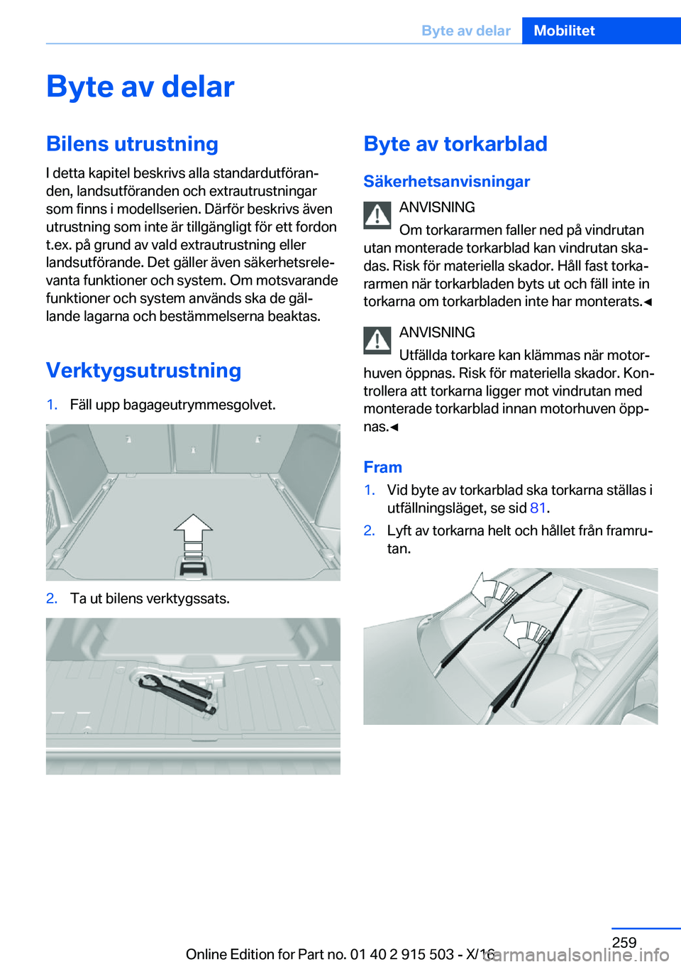 BMW X5 2017  InstruktionsbÖcker (in Swedish) �B�y�t�e��a�v��d�e�l�a�r�B�i�l�e�n�s��u�t�r�u�s�t�n�i�n�g
�I� �d�e�t�t�a� �k�a�p�i�t�e�l� �b�e�s�k�r�i�v�s� �a�l�l�a� �s�t�a�n�d�a�r�d�u�t�f�ö�r�a�nj �d�e�n�,� �l�a�n�d�s�u�t�f�ö�r�a�n�d�e�n� �o