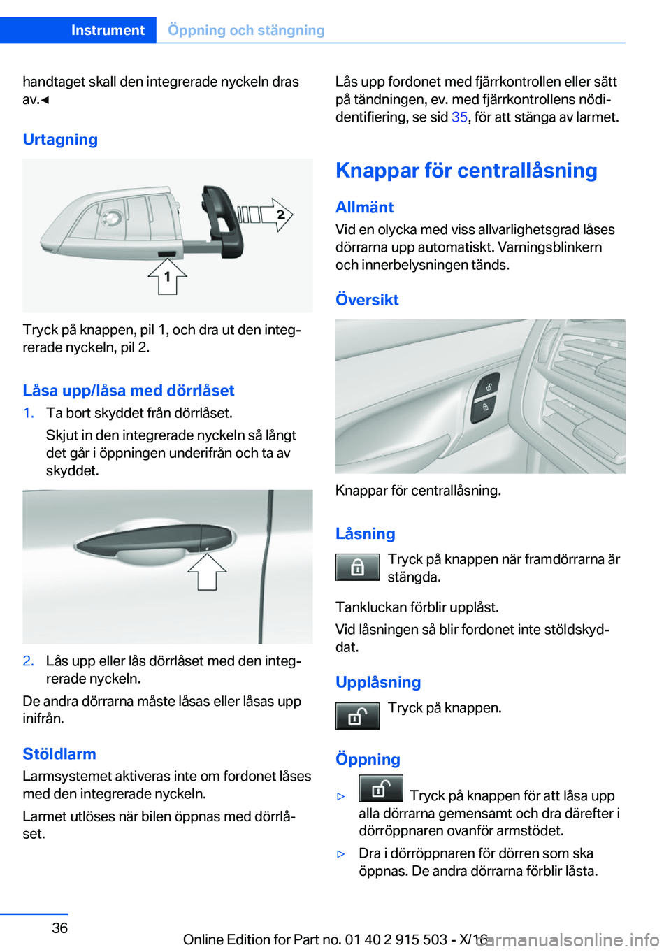 BMW X5 2017  InstruktionsbÖcker (in Swedish) �h�a�n�d�t�a�g�e�t� �s�k�a�l�l� �d�e�n� �i�n�t�e�g�r�e�r�a�d�e� �n�y�c�k�e�l�n� �d�r�a�s
�a�v�.'