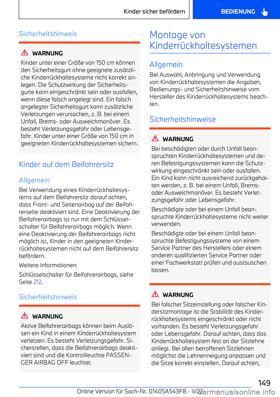 BMW X5 M 2022  Betriebsanleitungen (in German) Sicherheitshinweis
WARNUNG
Kinder unter einer Gr
