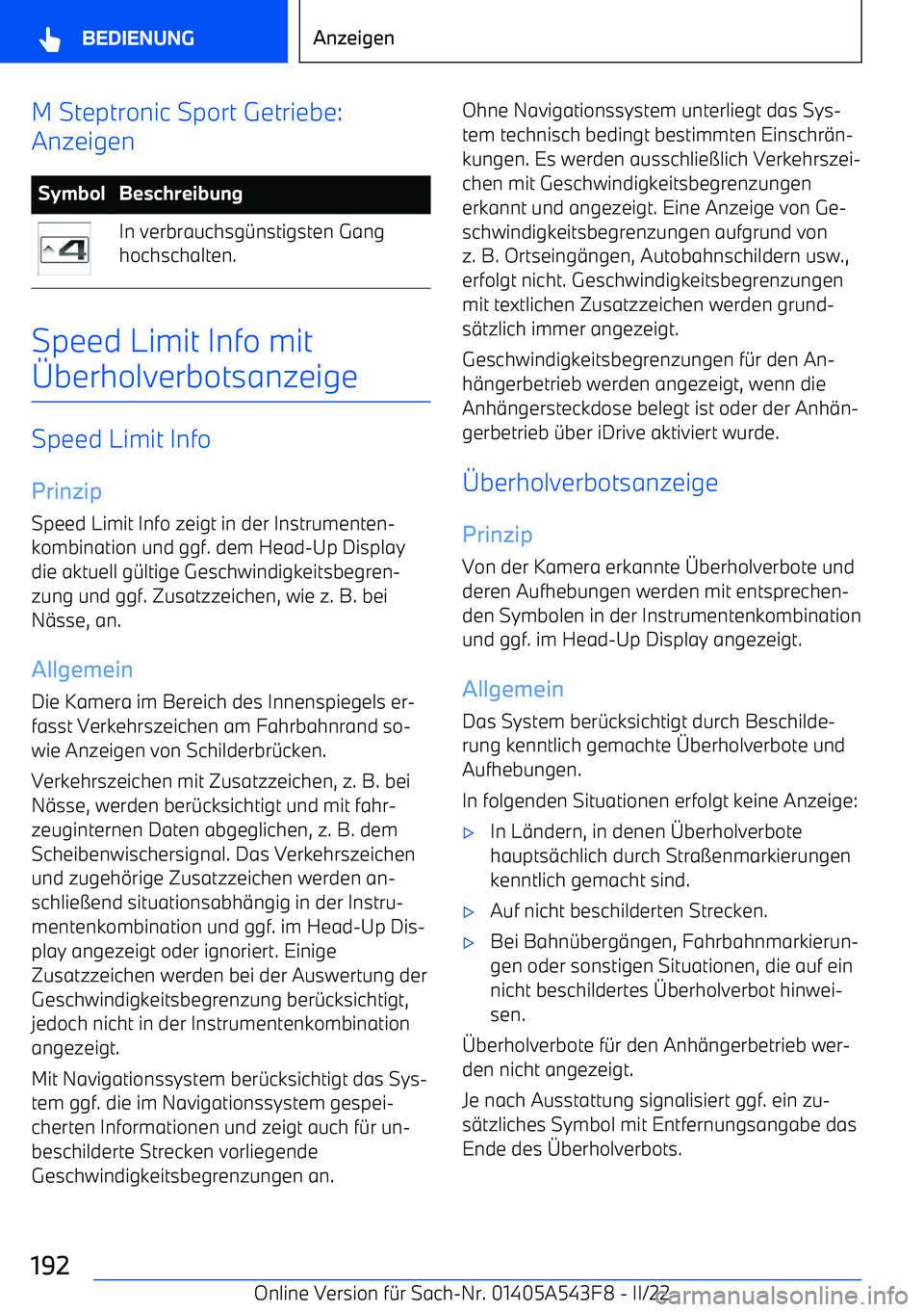 BMW X5 M 2022  Betriebsanleitungen (in German) M Steptronic Sport Getriebe:
AnzeigenSymbolBeschreibungIn verbrauchsg